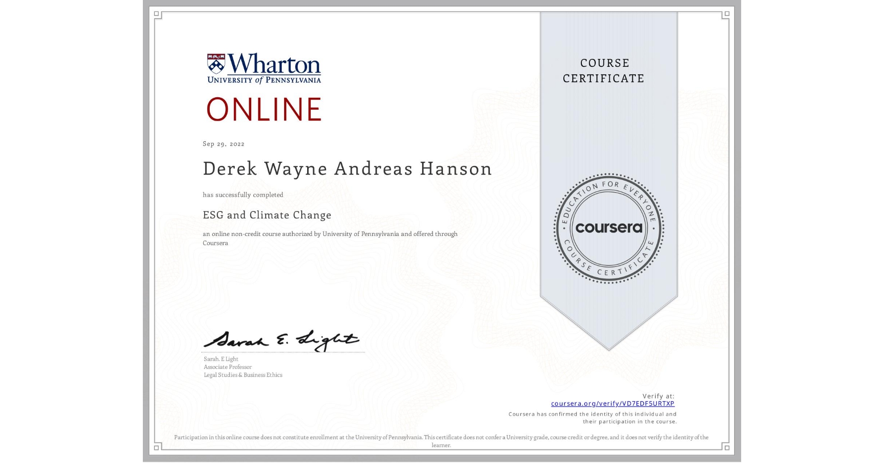 View certificate for Derek Wayne Andreas  Hanson, ESG and Climate Change, an online non-credit course authorized by University of Pennsylvania and offered through Coursera