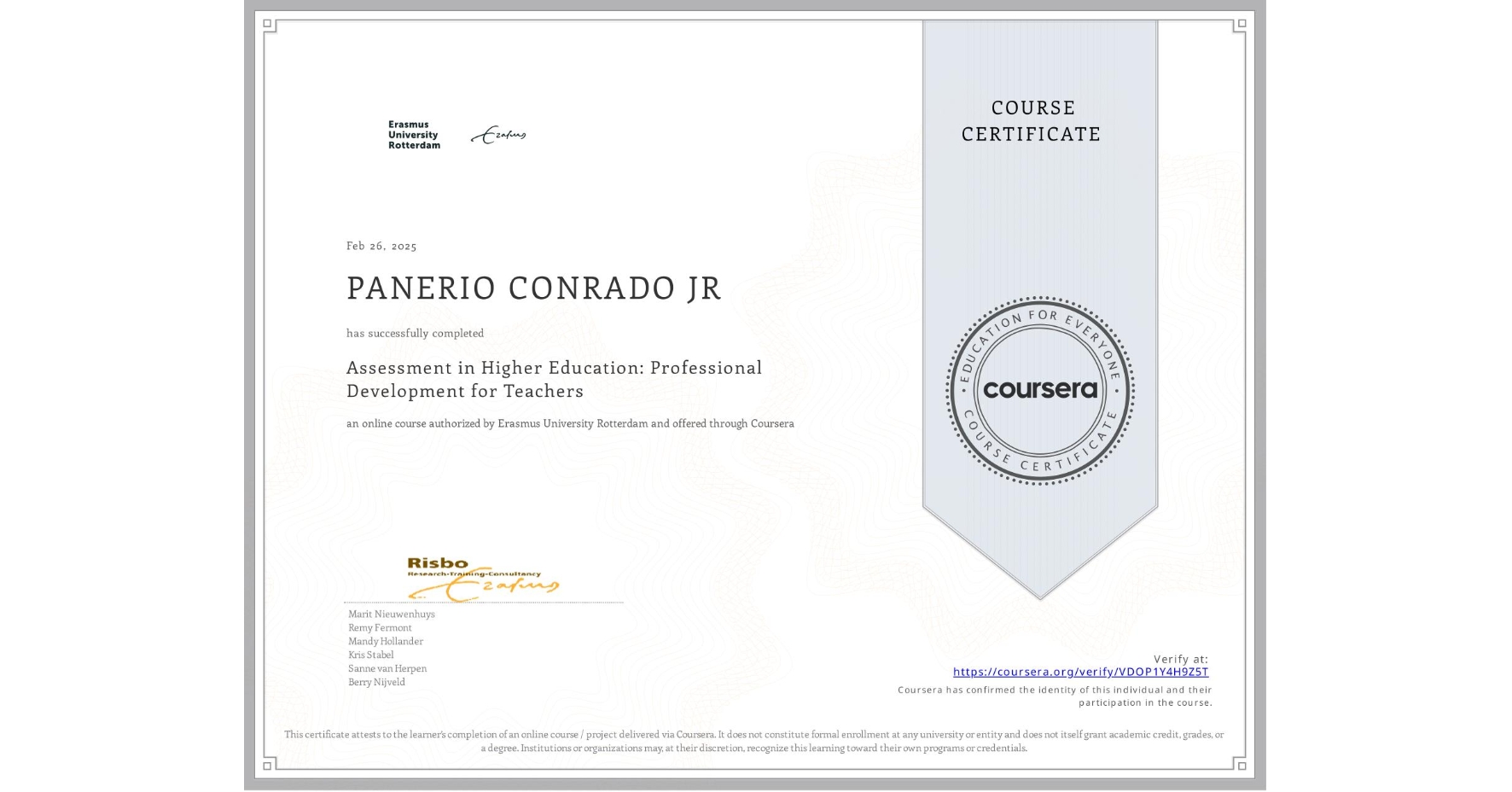 View certificate for PANERIO CONRADO JR, Assessment in Higher Education: Professional Development for Teachers, an online non-credit course authorized by Erasmus University Rotterdam and offered through Coursera