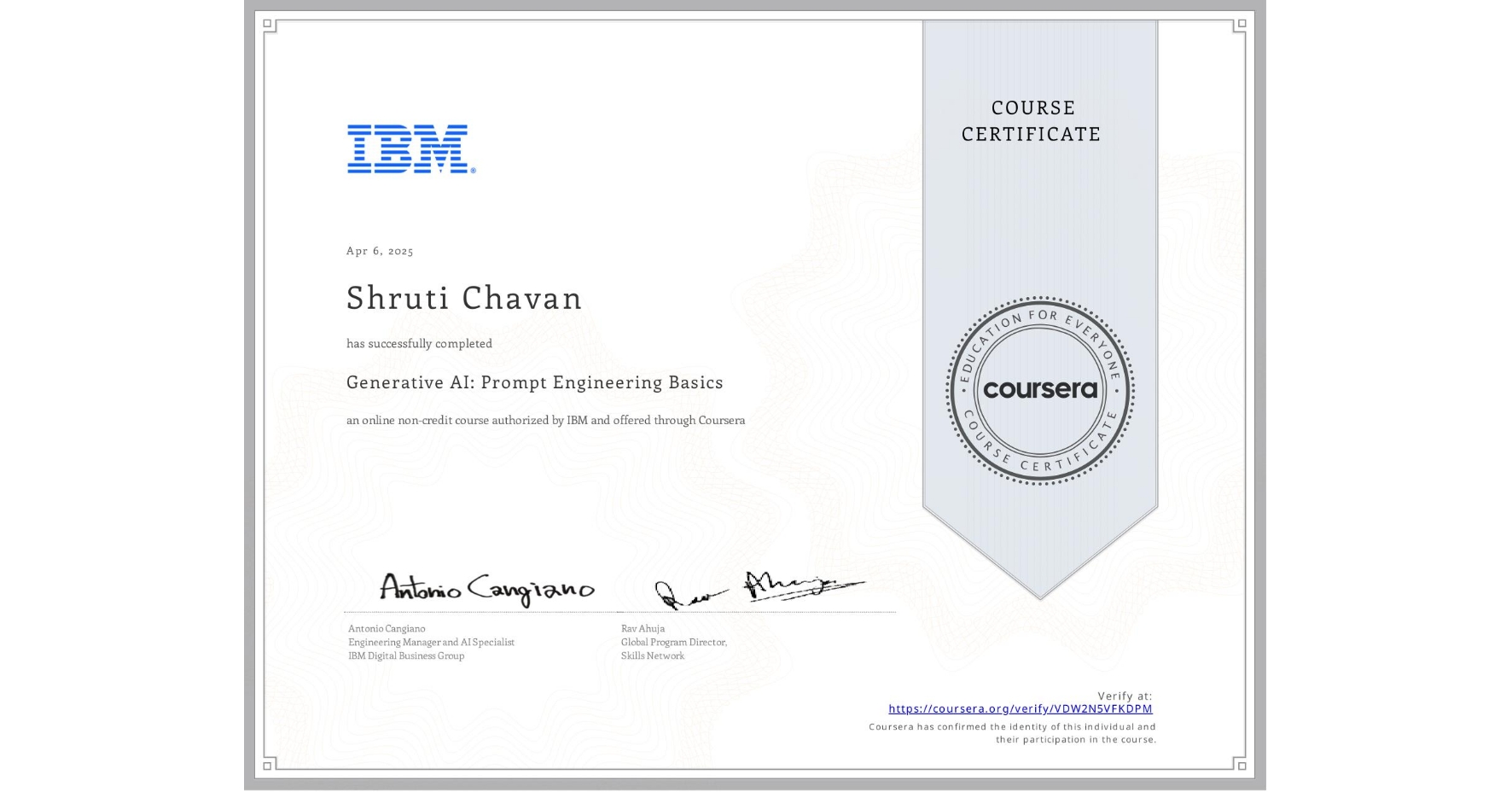 View certificate for Shruti Chavan, Generative AI: Prompt Engineering Basics, an online non-credit course authorized by IBM and offered through Coursera
