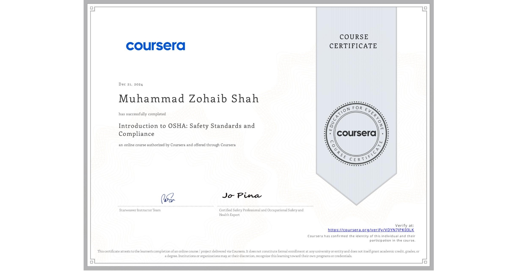 View certificate for Muhammad Zohaib Shah, Introduction to OSHA: Safety Standards and Compliance, an online non-credit course authorized by Coursera and offered through Coursera