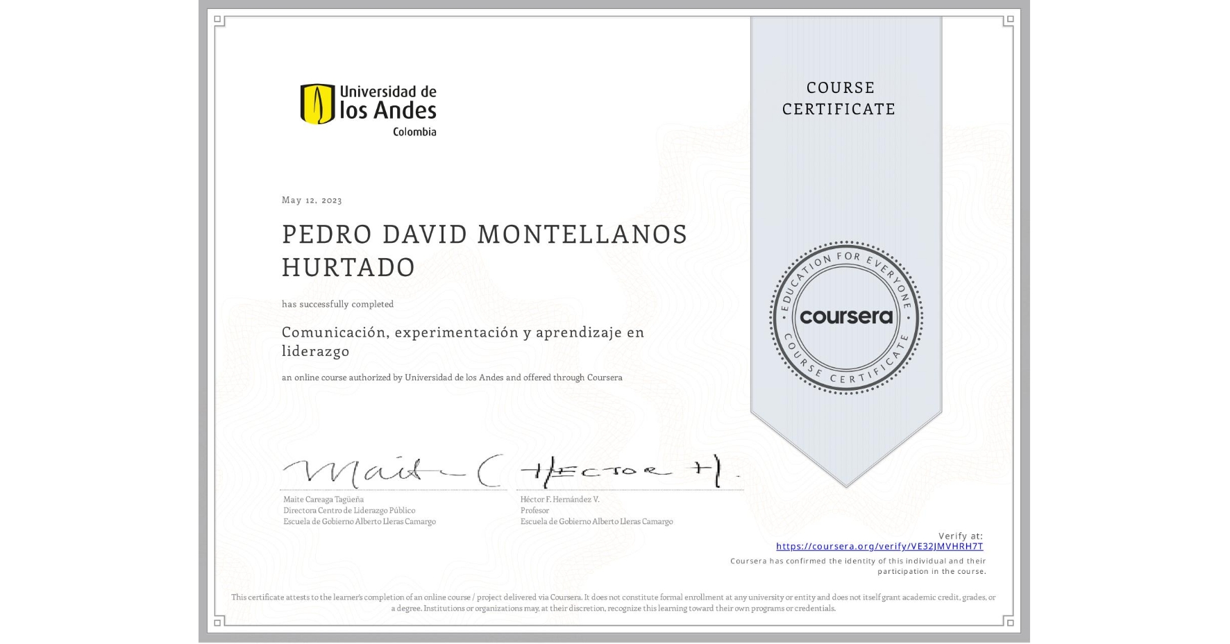 View certificate for PEDRO DAVID MONTELLANOS HURTADO, Comunicación, experimentación y aprendizaje en liderazgo, an online non-credit course authorized by Universidad de los Andes and offered through Coursera