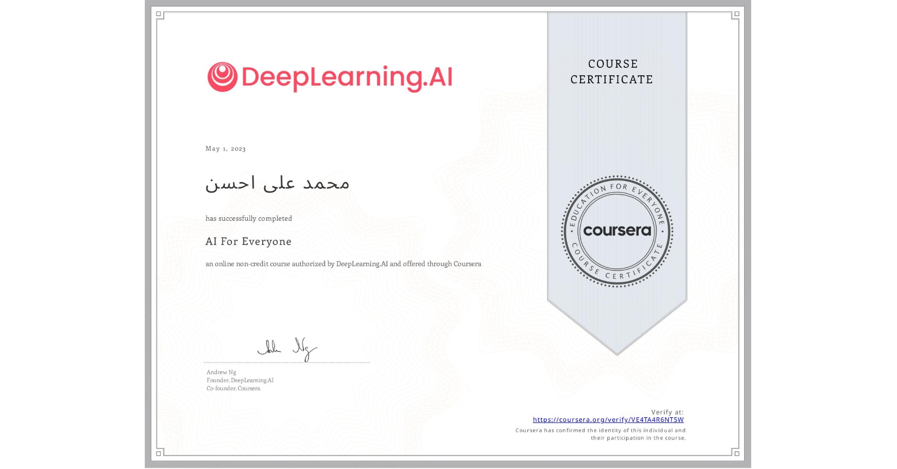 View certificate for محمد علی  احسن, AI For Everyone, an online non-credit course authorized by DeepLearning.AI and offered through Coursera