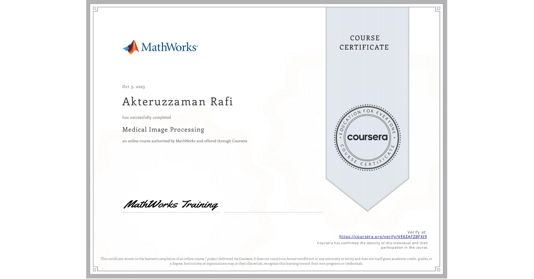 View certificate for Akteruzzaman Rafi, Medical Image Processing, an online non-credit course authorized by MathWorks and offered through Coursera