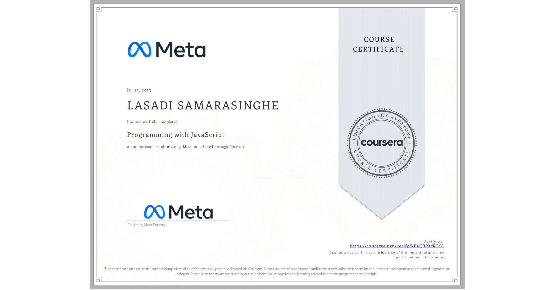 View certificate for LASADI SAMARASINGHE, Programming with JavaScript, an online non-credit course authorized by Meta and offered through Coursera