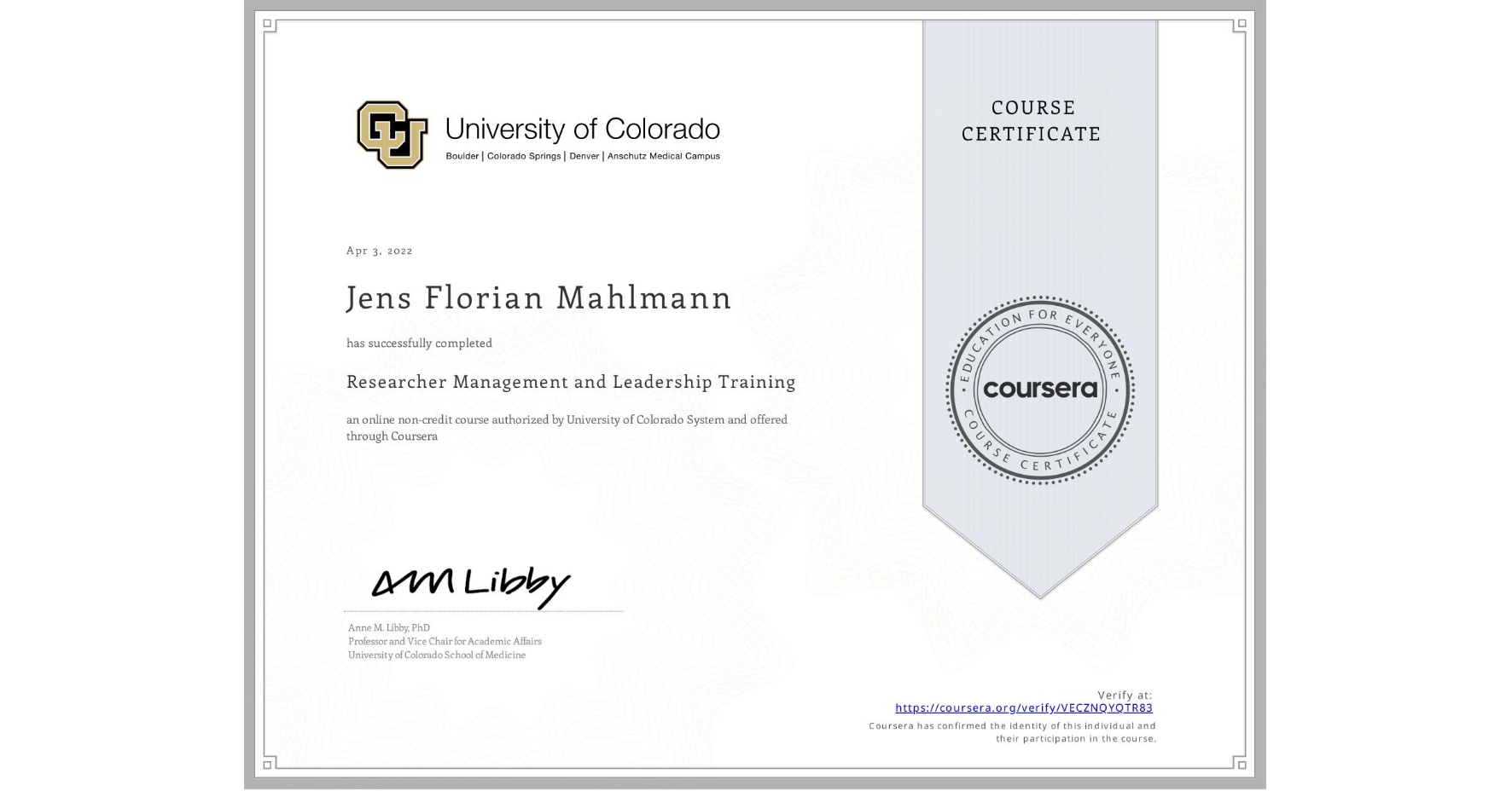 View certificate for Jens Florian Mahlmann, Researcher Management and Leadership Training, an online non-credit course authorized by University of Colorado System and offered through Coursera