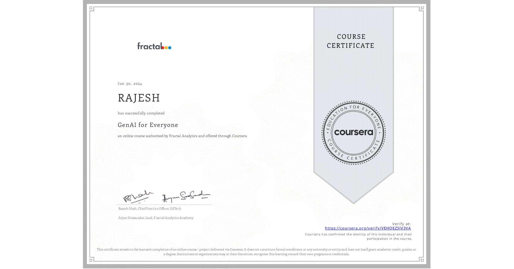 View certificate for N/A RAJESH, GenAI for Everyone, an online non-credit course authorized by Fractal Analytics and offered through Coursera
