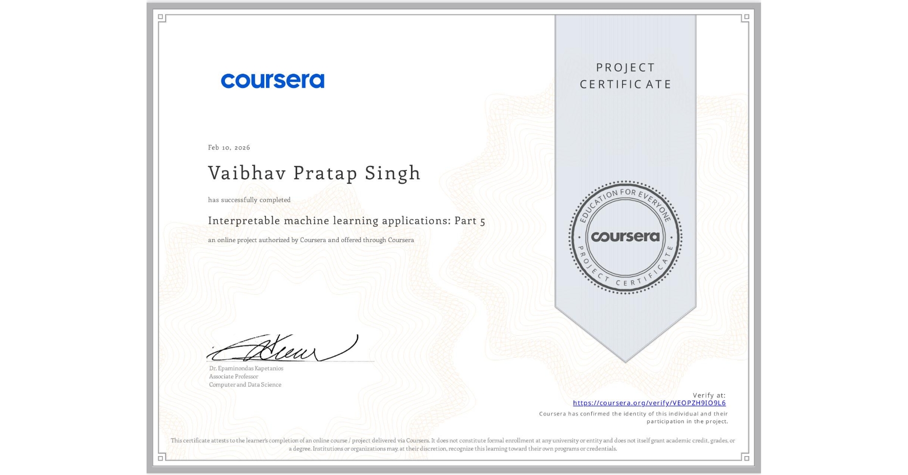 View certificate for Vaibhav Pratap Singh, Interpretable machine learning applications: Part 5, an online non-credit course authorized by Coursera and offered through Coursera