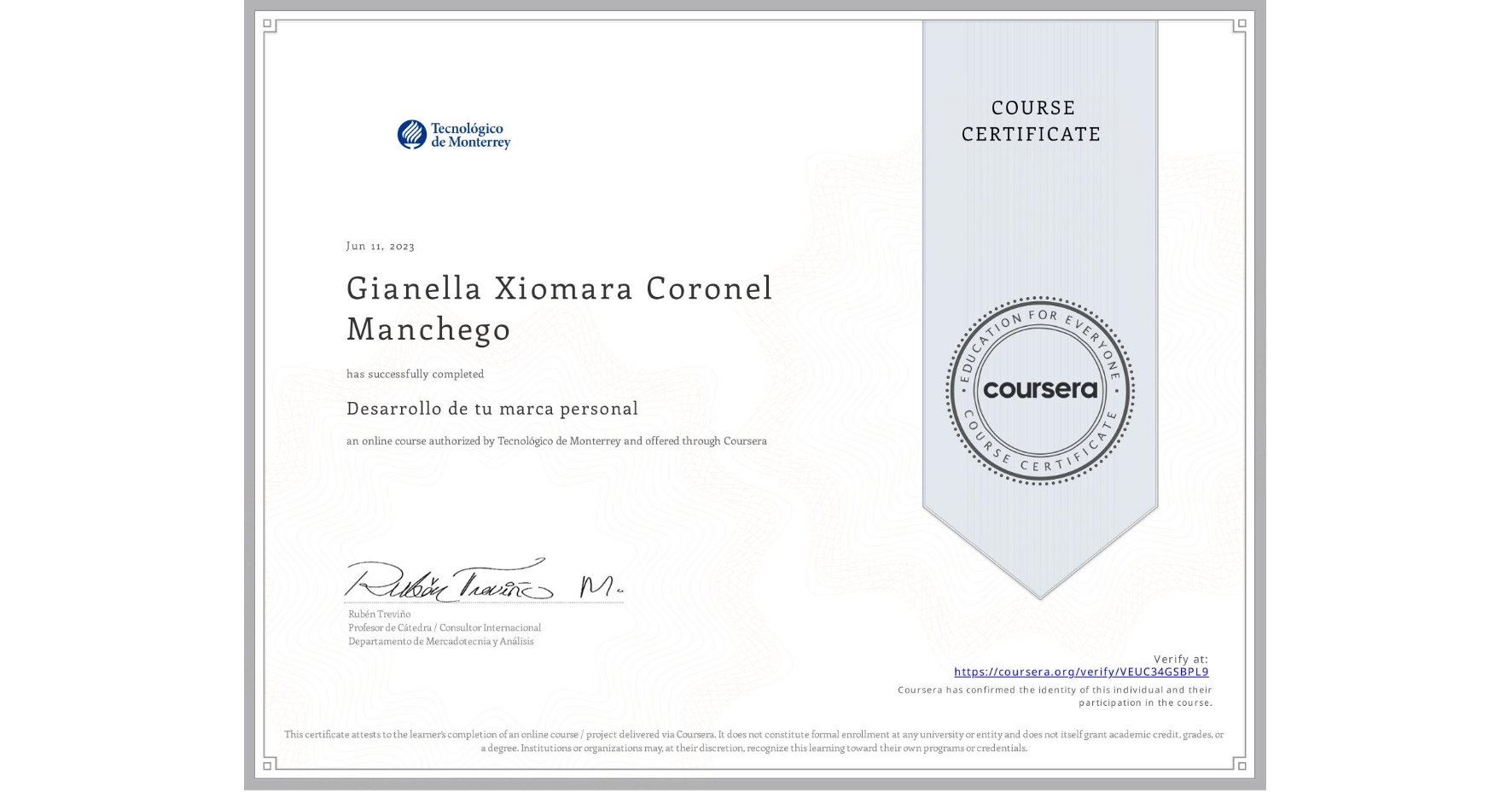 View certificate for Gianella Xiomara Coronel Manchego, Desarrollo de tu marca personal, an online non-credit course authorized by Tecnológico de Monterrey and offered through Coursera