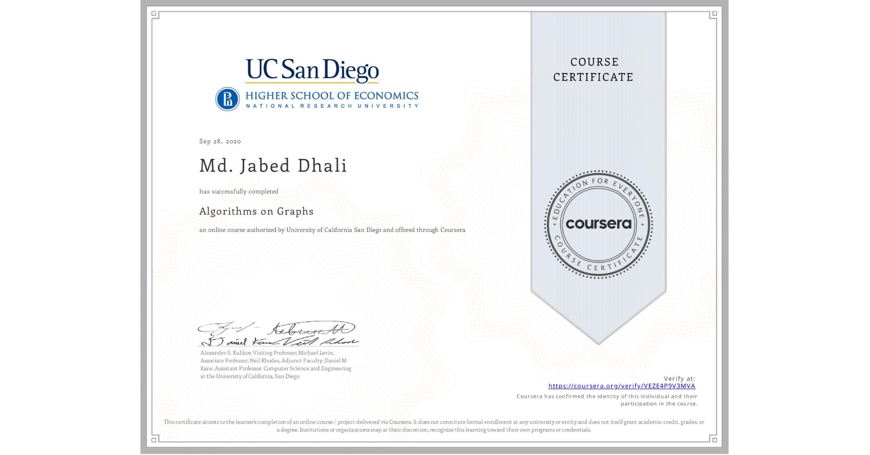 View certificate for Md. Jabed Dhali, Algorithms on Graphs, an online non-credit course authorized by University of California San Diego and offered through Coursera