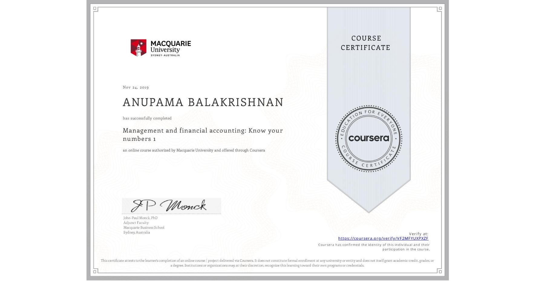 View certificate for ANUPAMA BALAKRISHNAN, Management and financial accounting: Know your numbers 1, an online non-credit course authorized by Macquarie University and offered through Coursera
