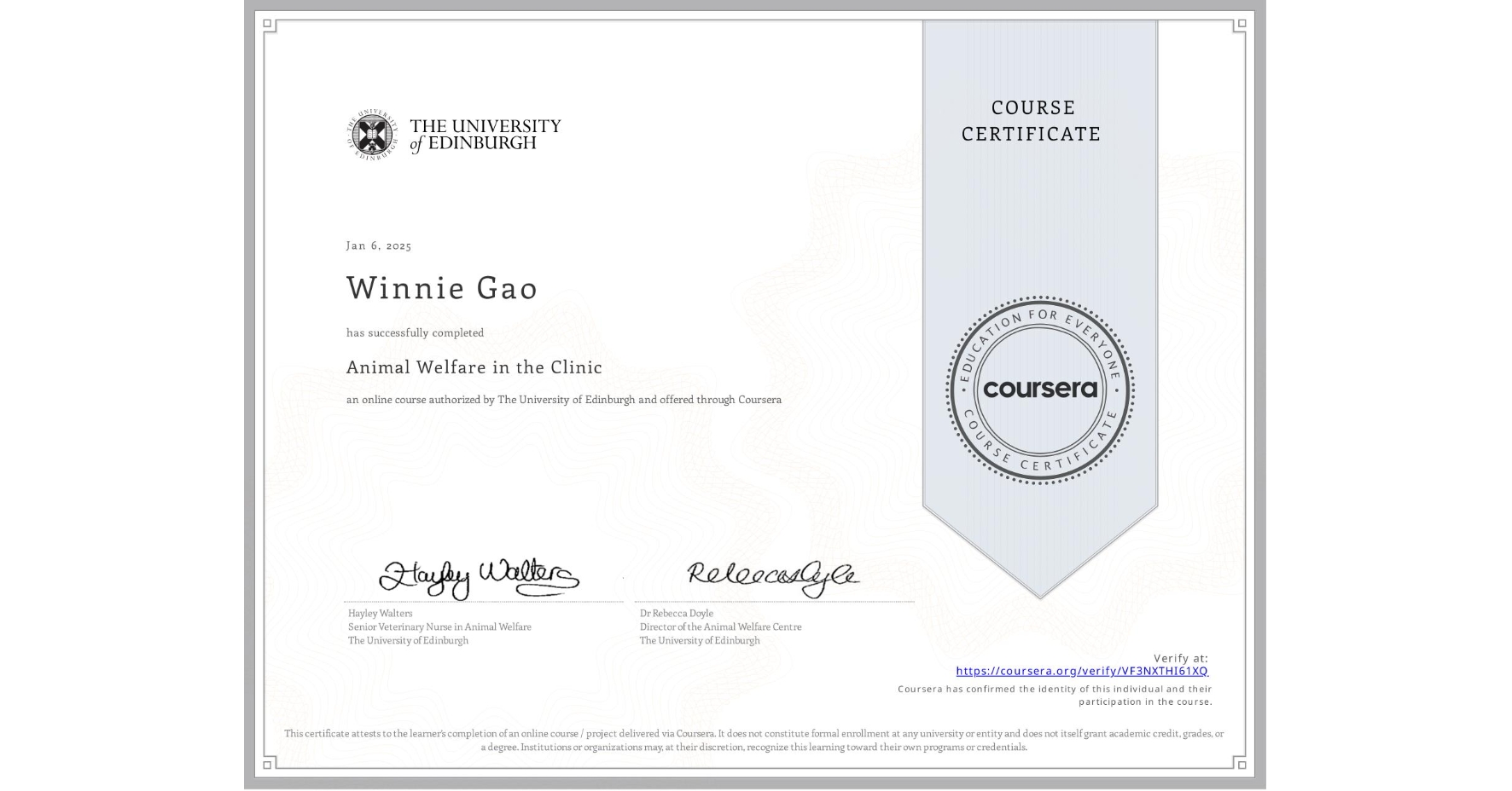 View certificate for Winnie Gao, Animal Welfare in the Clinic, an online non-credit course authorized by The University of Edinburgh and offered through Coursera