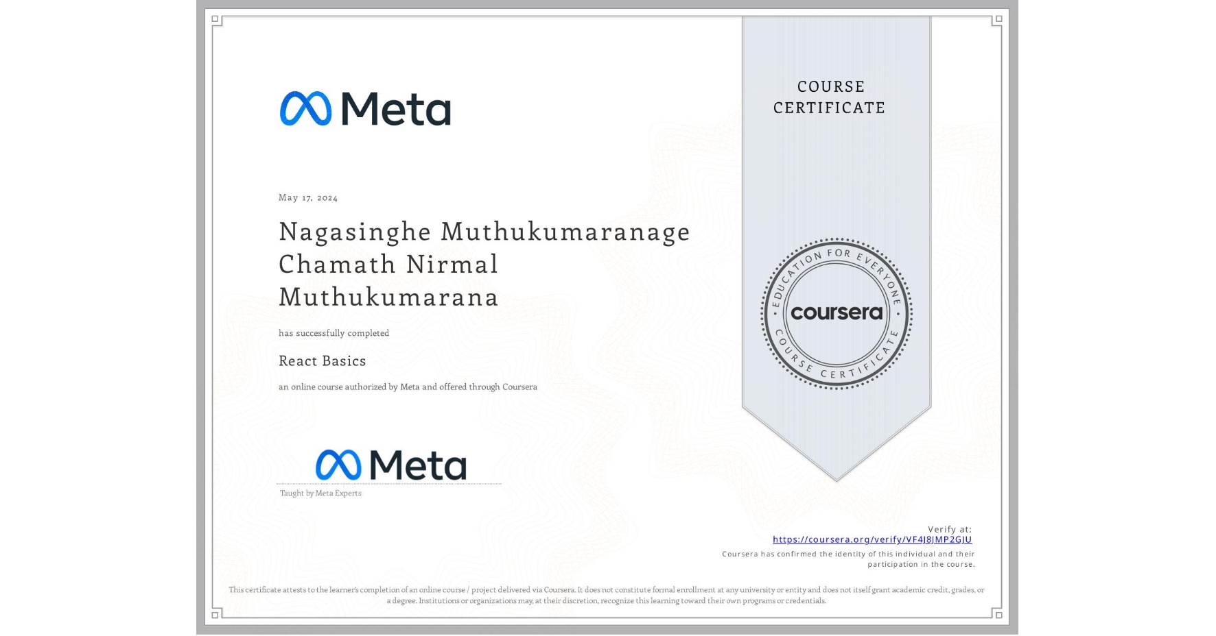 View certificate for Nagasinghe Muthukumaranage Chamath Nirmal Muthukumarana, React Basics, an online non-credit course authorized by Meta and offered through Coursera