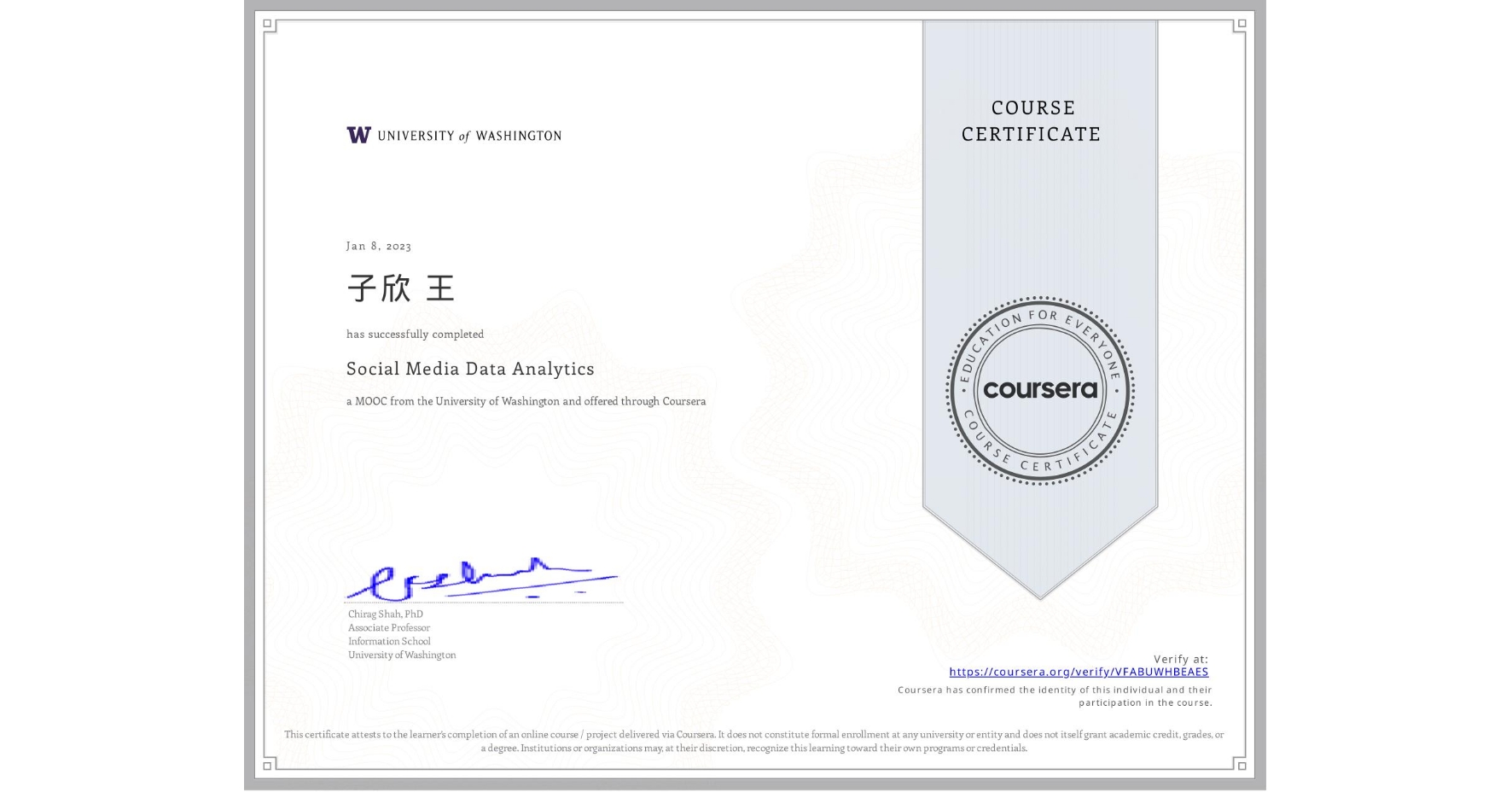 View certificate for 子欣 王, Social Media Data Analytics, an online non-credit course authorized by University of Washington and offered through Coursera