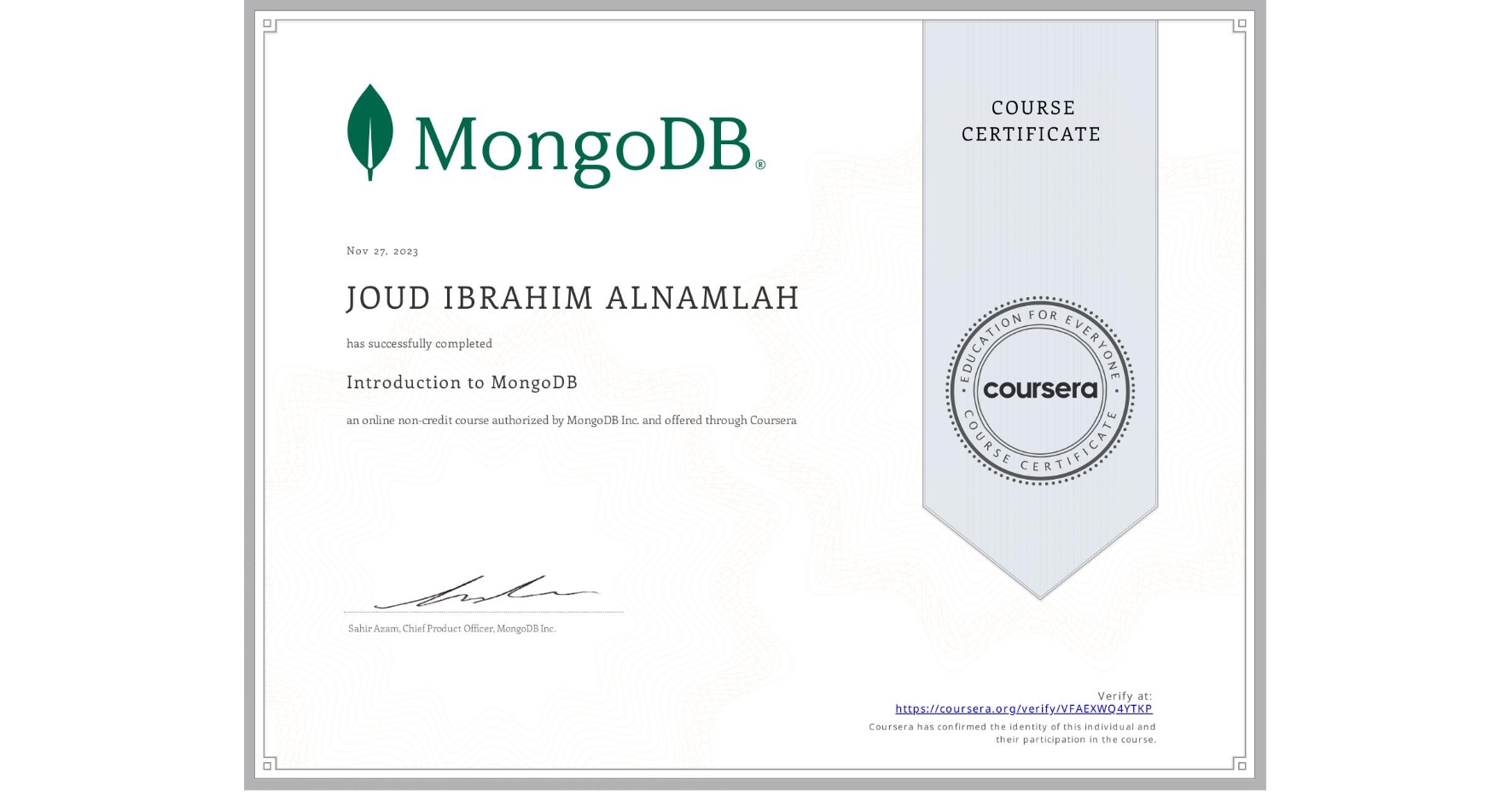 View certificate for JOUD IBRAHIM ALNAMLAH, Introduction to MongoDB, an online non-credit course authorized by MongoDB Inc. and offered through Coursera
