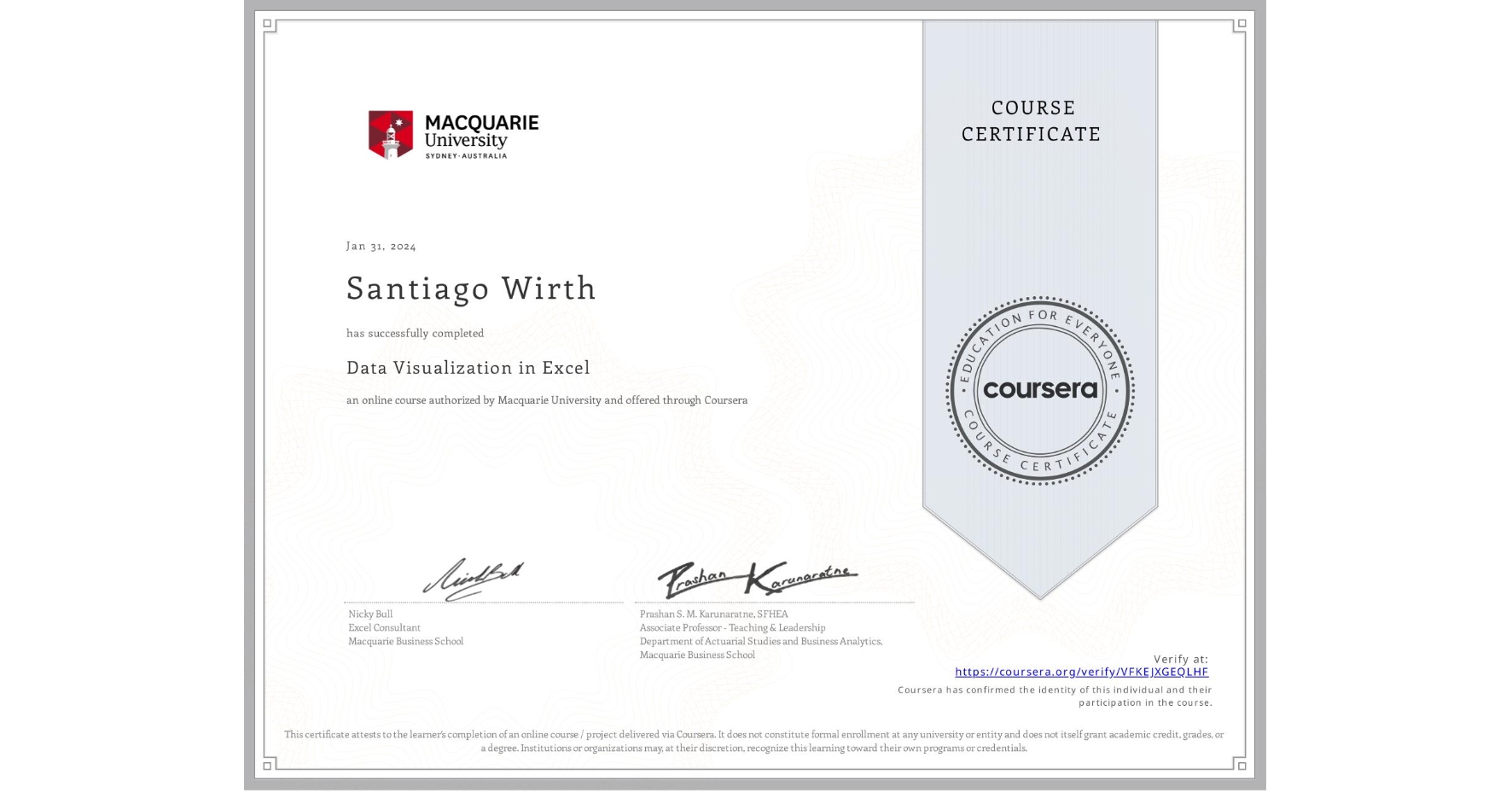 View certificate for Santiago Wirth, Data Visualization in Excel, an online non-credit course authorized by Macquarie University and offered through Coursera