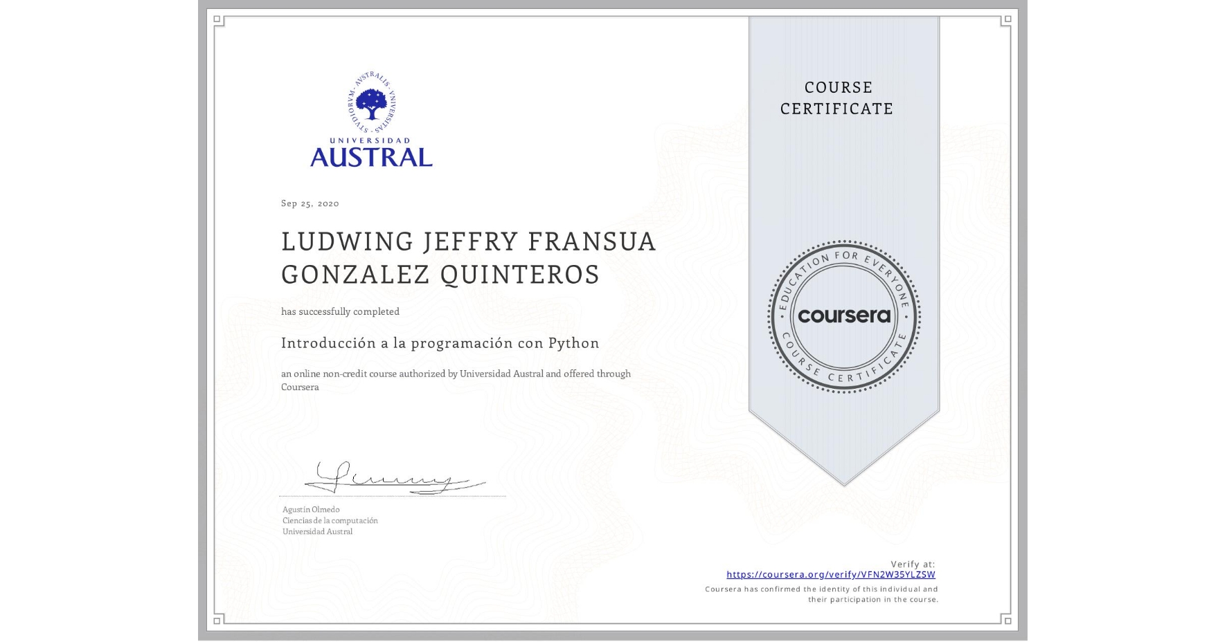 View certificate for LUDWING JEFFRY FRANSUA GONZALEZ QUINTEROS, Introducción a la programación con Python, an online non-credit course authorized by Universidad Austral and offered through Coursera