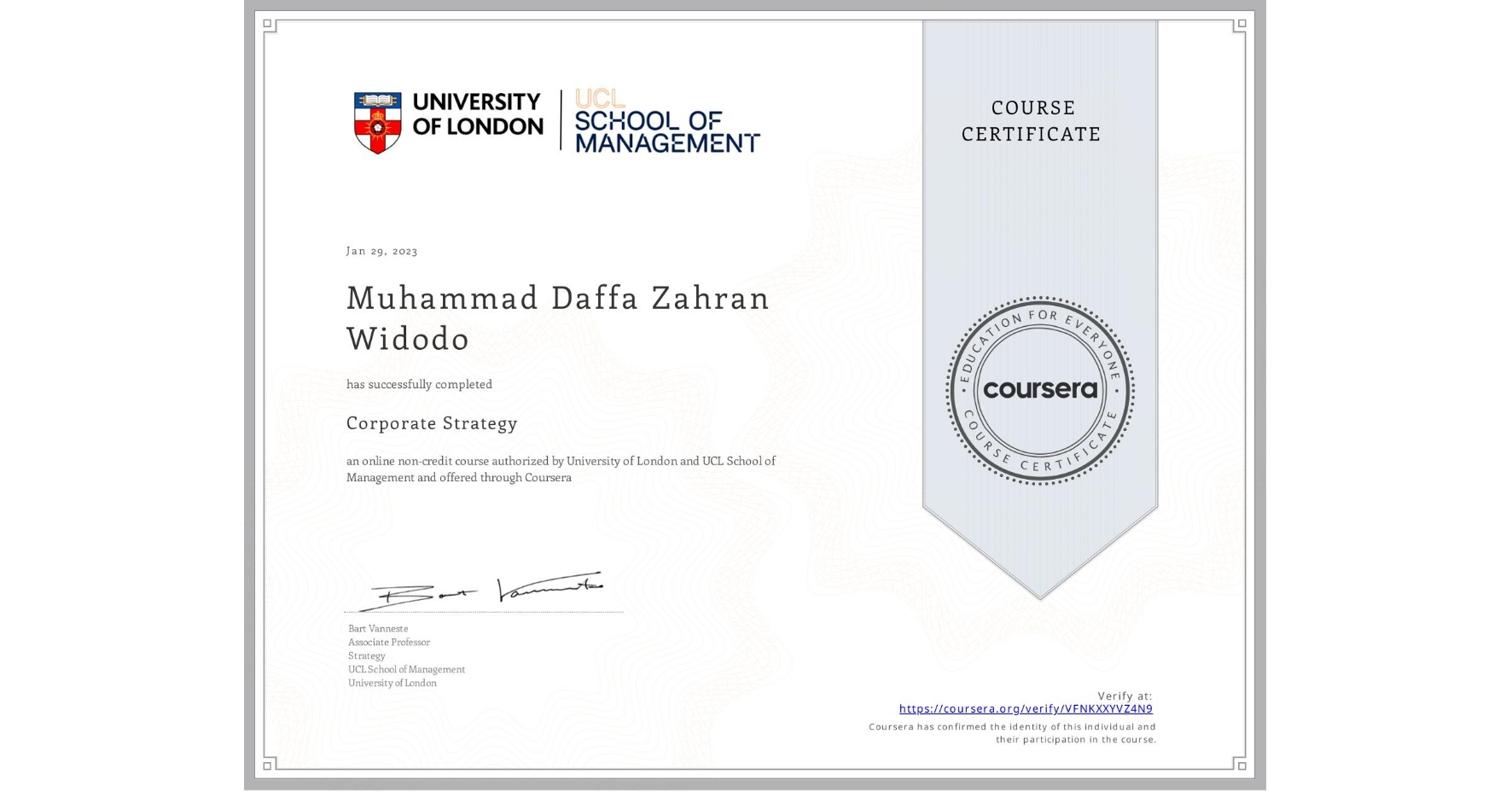 View certificate for Muhammad Daffa  Zahran Widodo, Corporate Strategy , an online non-credit course authorized by University of London & UCL School of Management and offered through Coursera