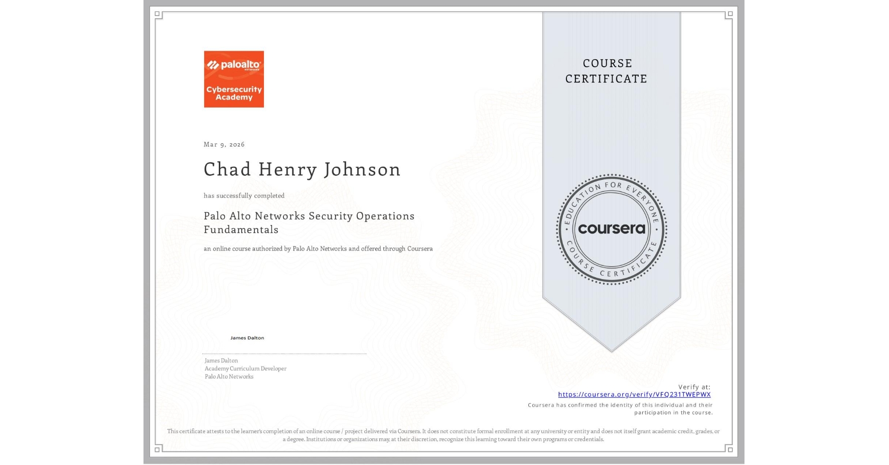 View certificate for Chad Henry Johnson, Palo Alto Networks Security Operations Fundamentals, an online non-credit course authorized by Palo Alto Networks and offered through Coursera