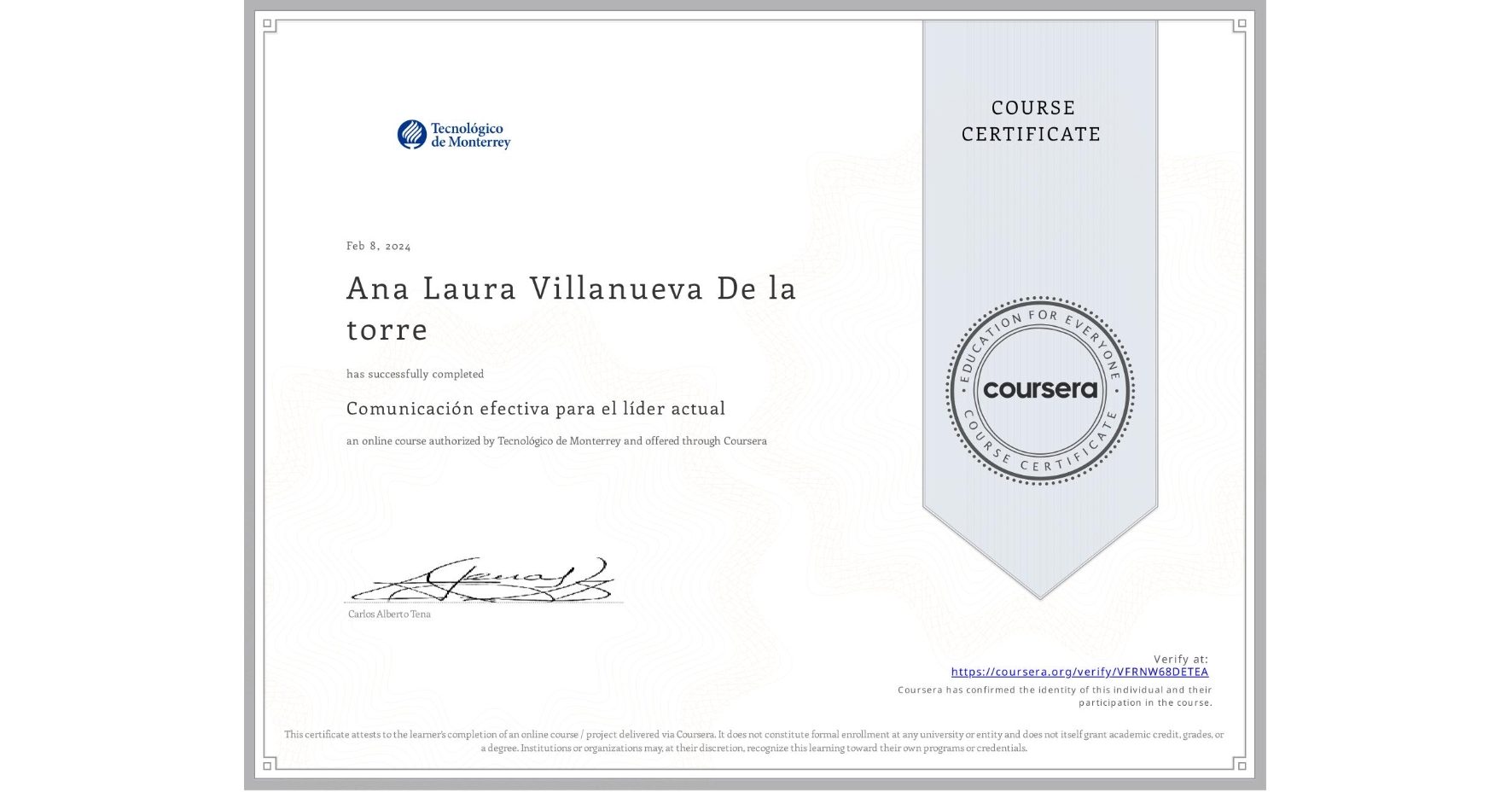View certificate for Ana Laura  Villanueva De la torre, Comunicación efectiva para el líder actual, an online non-credit course authorized by Tecnológico de Monterrey and offered through Coursera