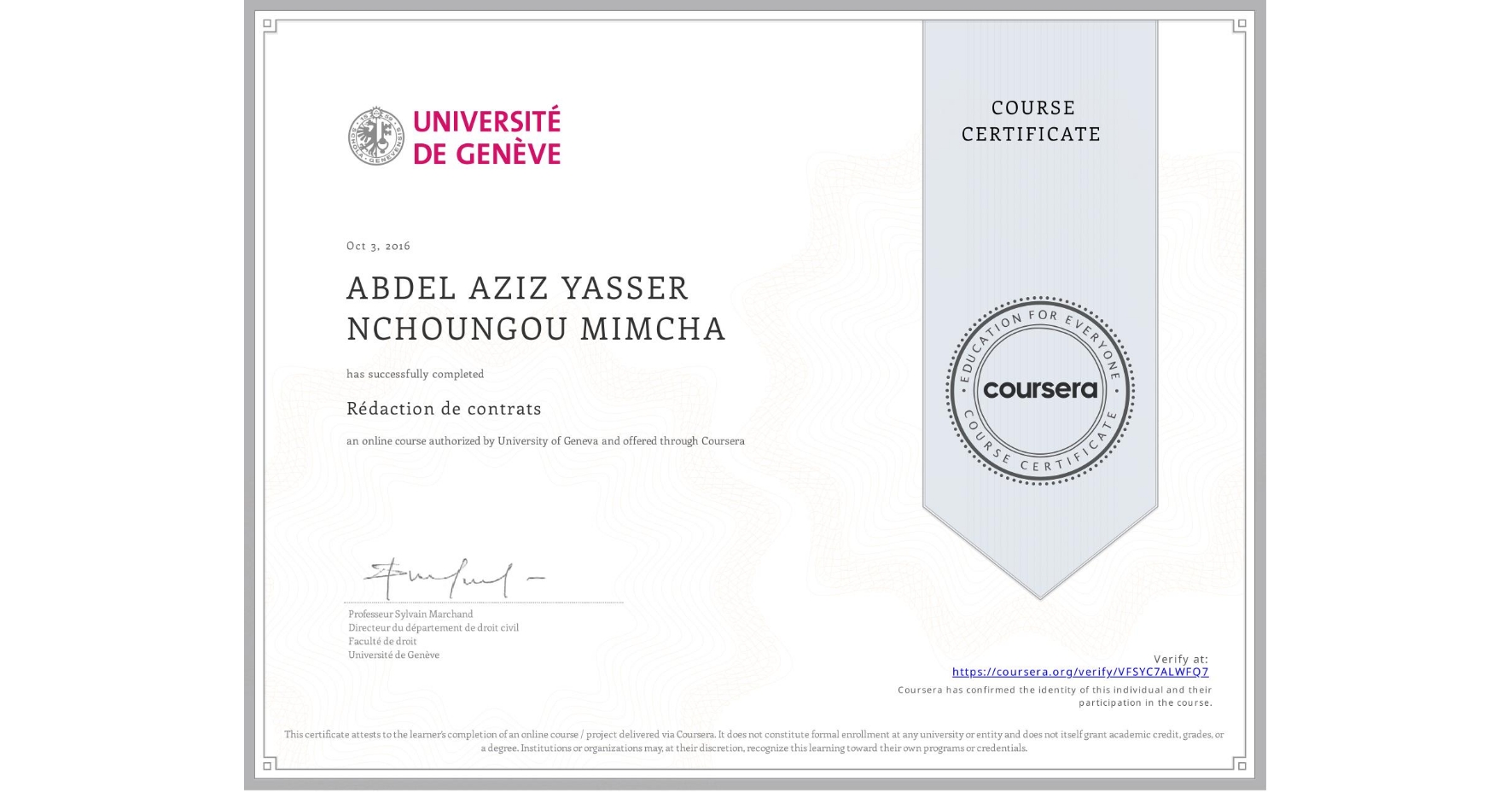 View certificate for ABDEL AZIZ YASSER NCHOUNGOU MIMCHA, Rédaction de contrats, an online non-credit course authorized by University of Geneva and offered through Coursera