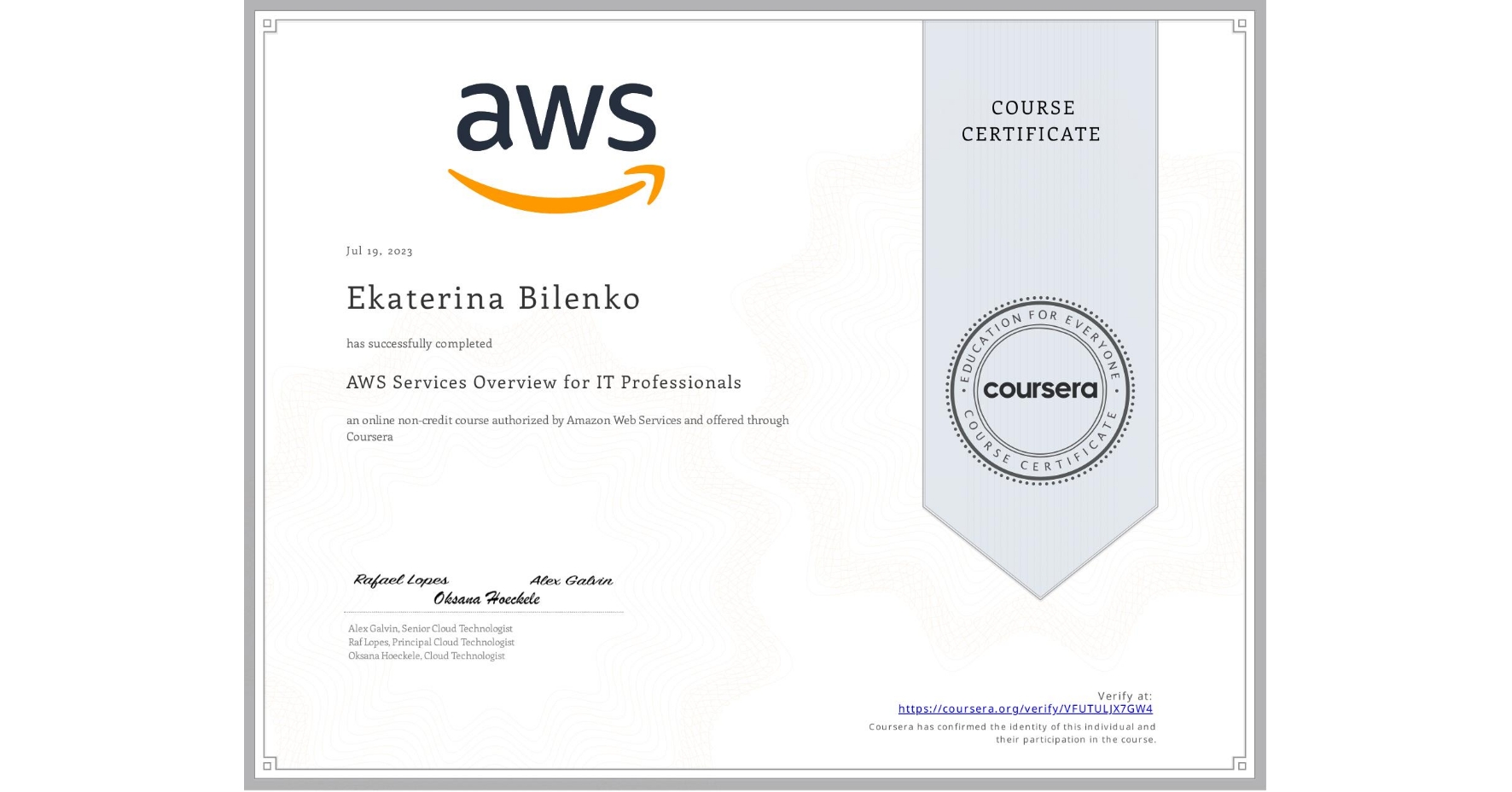 View certificate for Ekaterina Bilenko, AWS Services Overview for IT Professionals, an online non-credit course authorized by Amazon Web Services and offered through Coursera