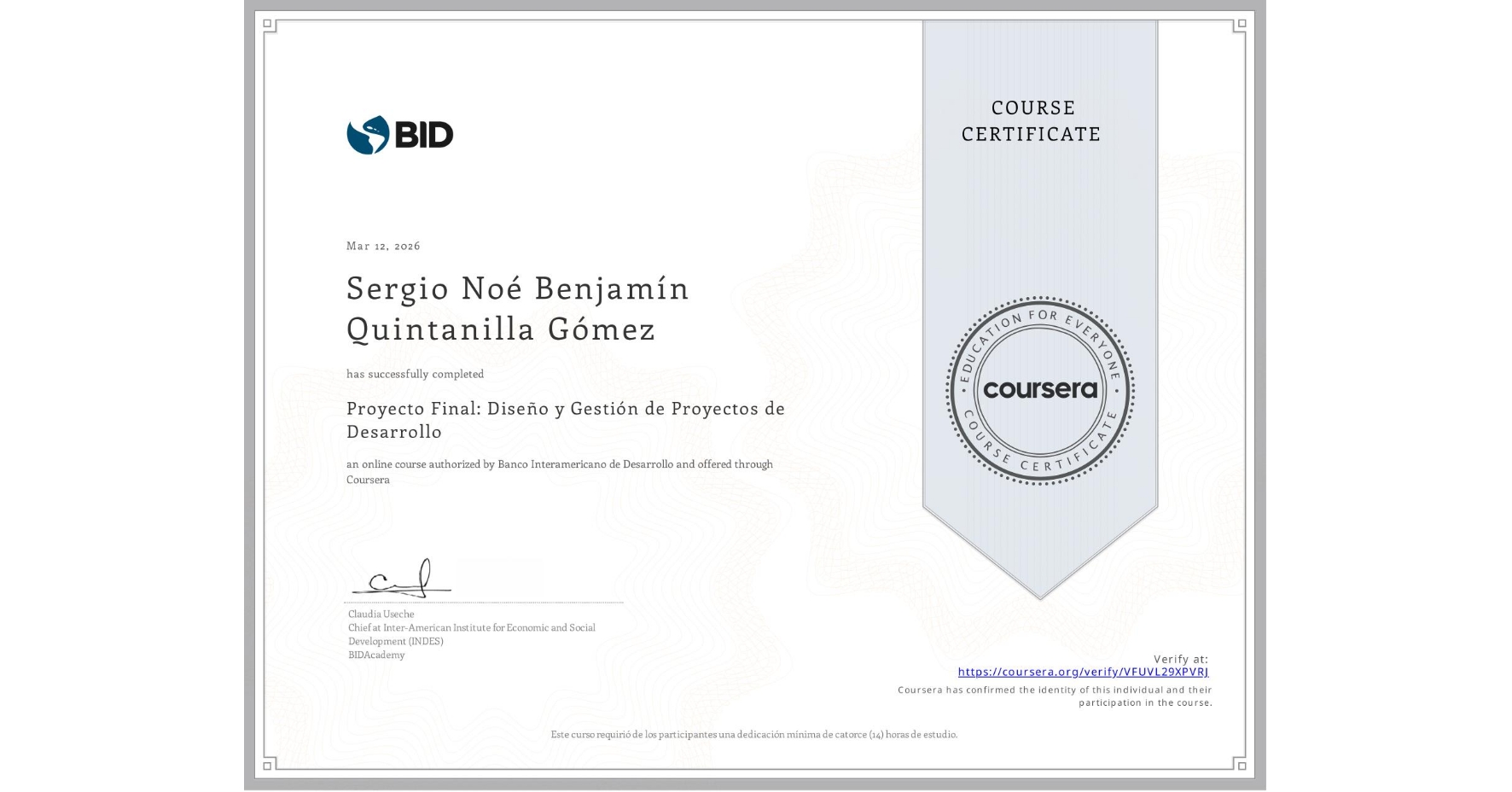 View certificate for Sergio Noé Benjamín Quintanilla Gómez, Proyecto Final: Diseño y Gestión de Proyectos de Desarrollo, an online non-credit course authorized by Banco Interamericano de Desarrollo and offered through Coursera