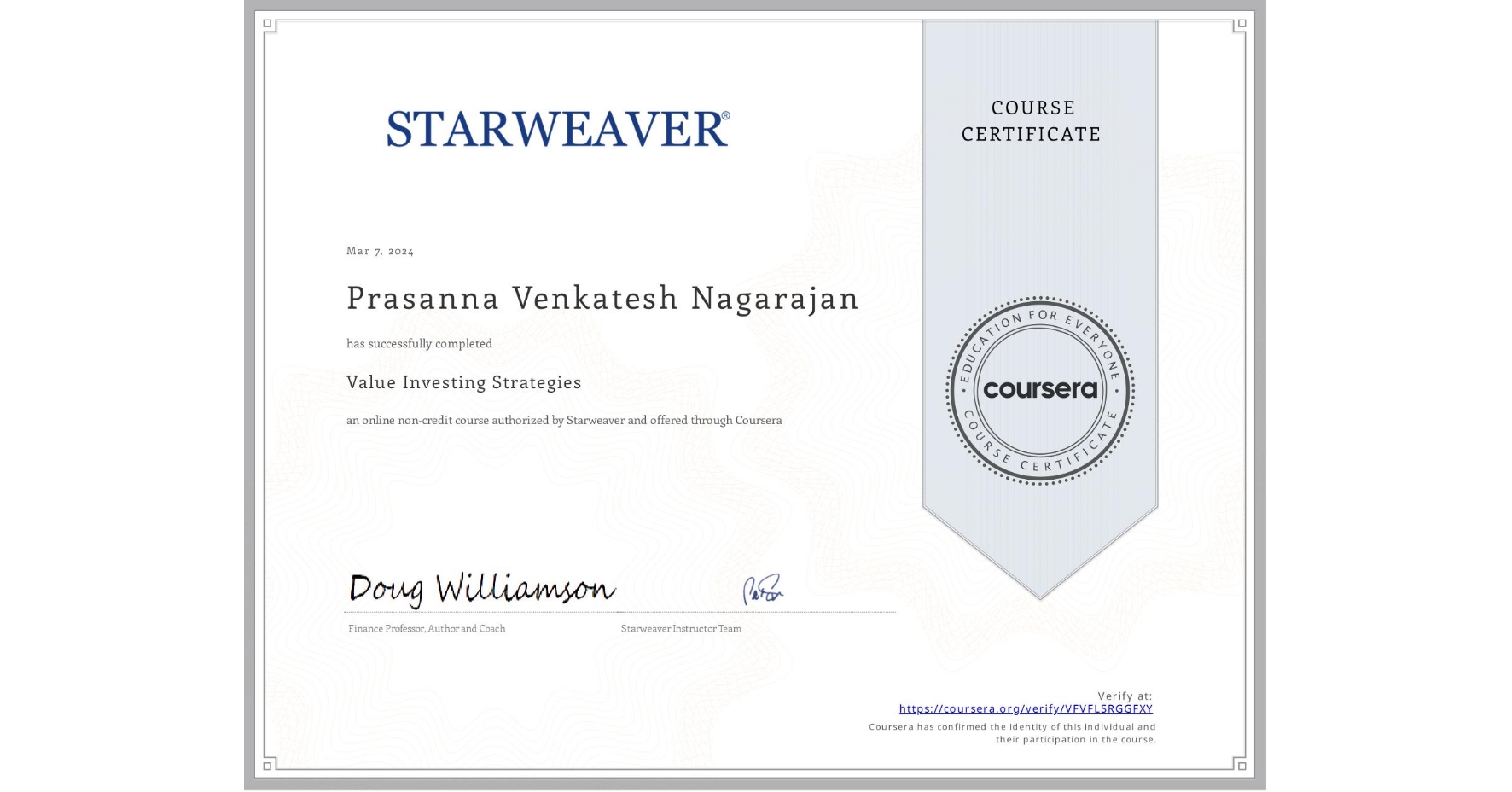 View certificate for Prasanna Venkatesh Nagarajan, Value Investing Strategies  , an online non-credit course authorized by Starweaver and offered through Coursera