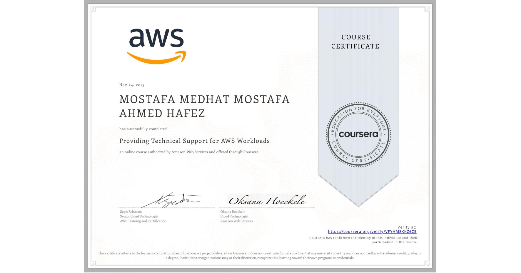View certificate for MOSTAFA MEDHAT MOSTAFA AHMED HAFEZ, Providing Technical Support for AWS Workloads, an online non-credit course authorized by Amazon Web Services and offered through Coursera