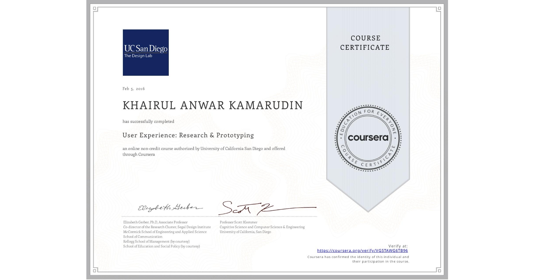 View certificate for KHAIRUL ANWAR  KAMARUDIN, User Experience: Research & Prototyping, an online non-credit course authorized by University of California San Diego and offered through Coursera