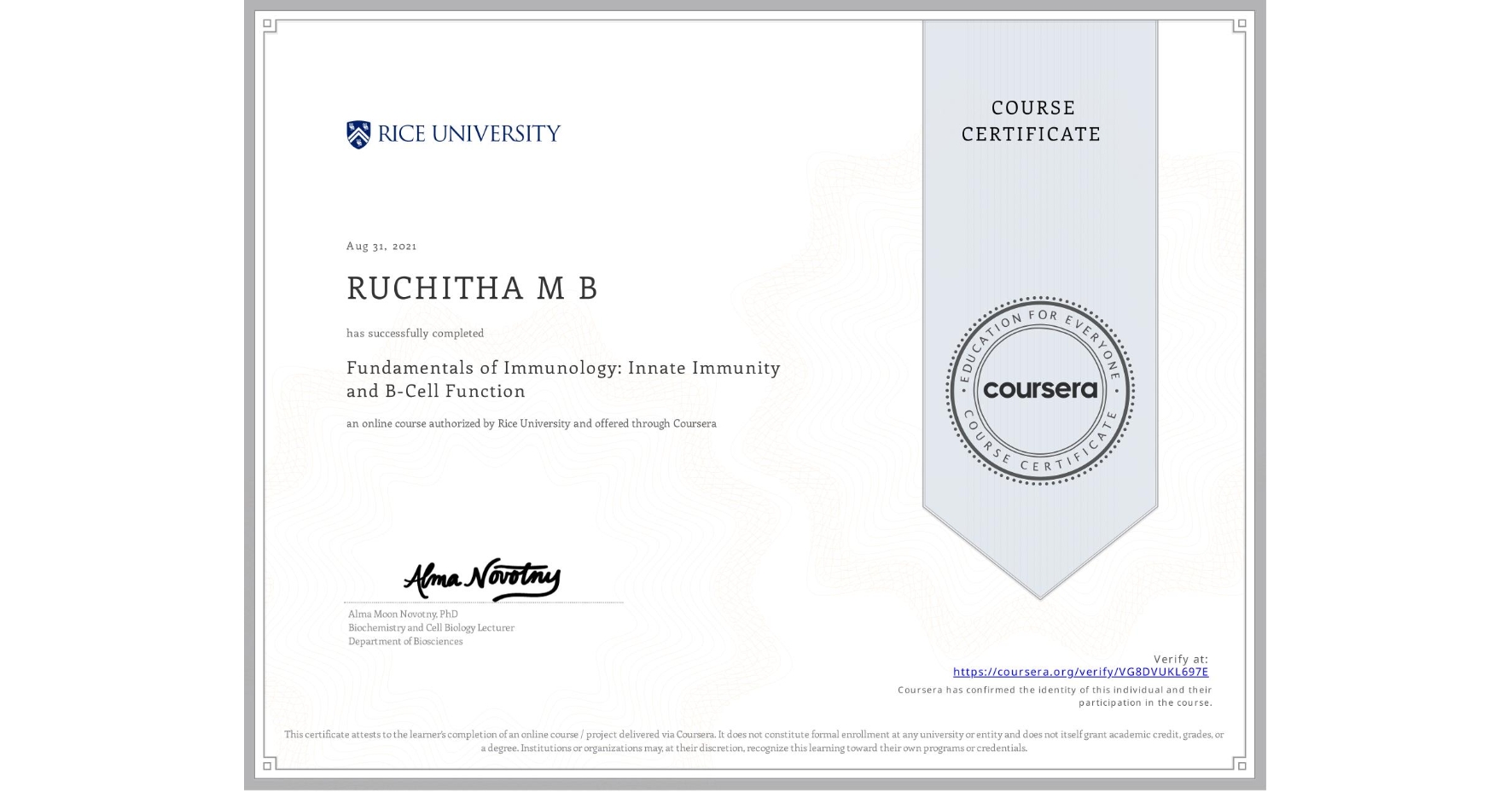 View certificate for RUCHITHA M B, Fundamentals of Immunology: Innate Immunity and B-Cell Function, an online non-credit course authorized by Rice University and offered through Coursera