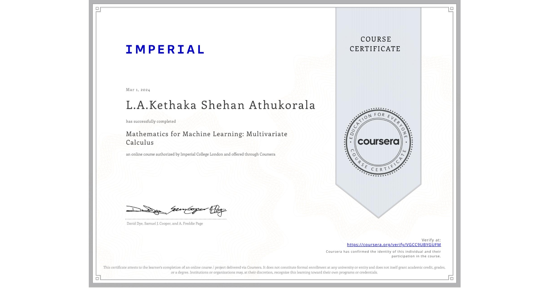 View certificate for L.A.Kethaka Shehan Athukorala, Mathematics for Machine Learning: Multivariate Calculus, an online non-credit course authorized by Imperial College London and offered through Coursera