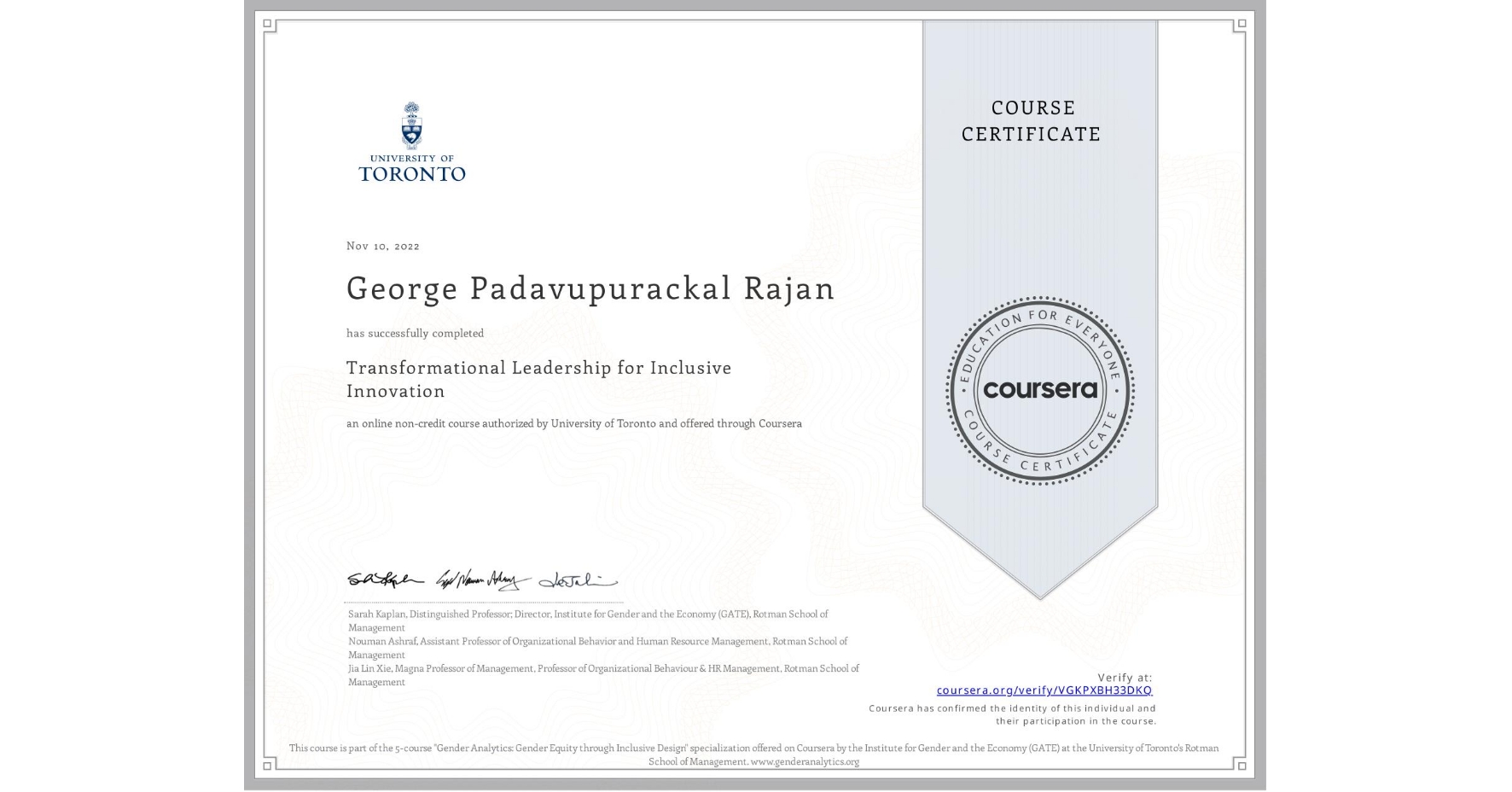 View certificate for George Padavupurackal Rajan, Transformational Leadership for Inclusive Innovation, an online non-credit course authorized by University of Toronto and offered through Coursera