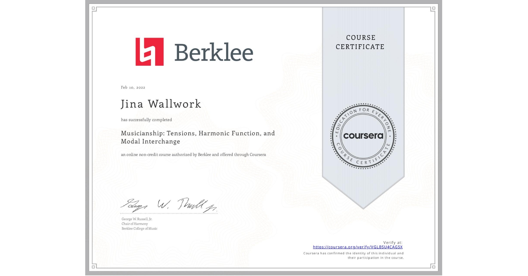 View certificate for Jina Wallwork, Musicianship: Tensions, Harmonic Function, and Modal Interchange, an online non-credit course authorized by Berklee and offered through Coursera