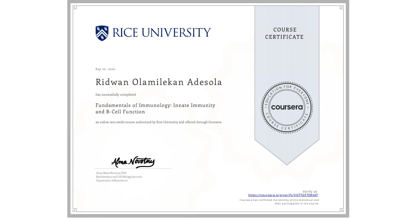 View certificate for Ridwan Olamilekan Adesola, Fundamentals of Immunology: Innate Immunity and B-Cell Function, an online non-credit course authorized by Rice University and offered through Coursera
