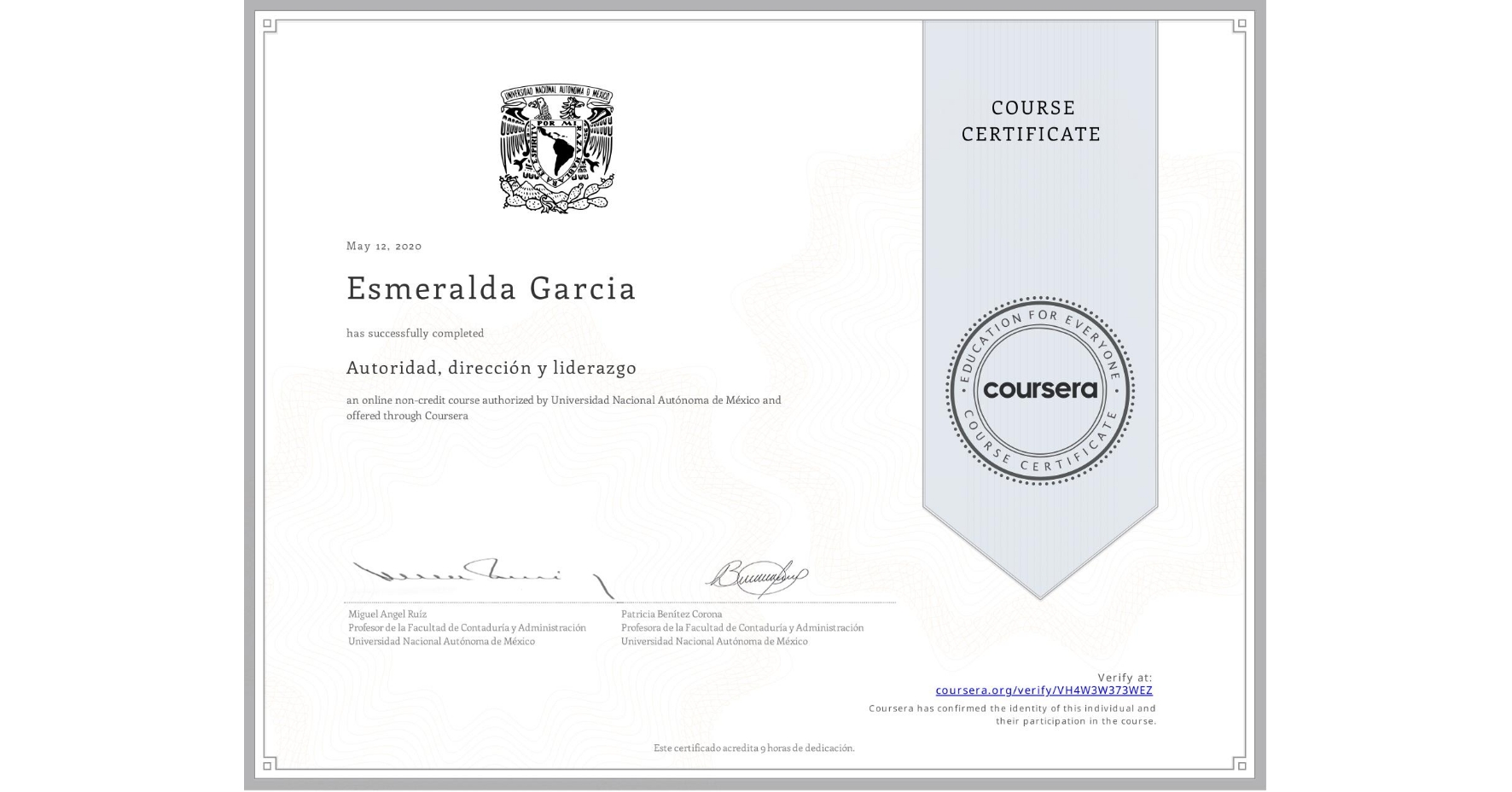 View certificate for Esmeralda Garcia, Autoridad, dirección y liderazgo, an online non-credit course authorized by Universidad Nacional Autónoma de México and offered through Coursera