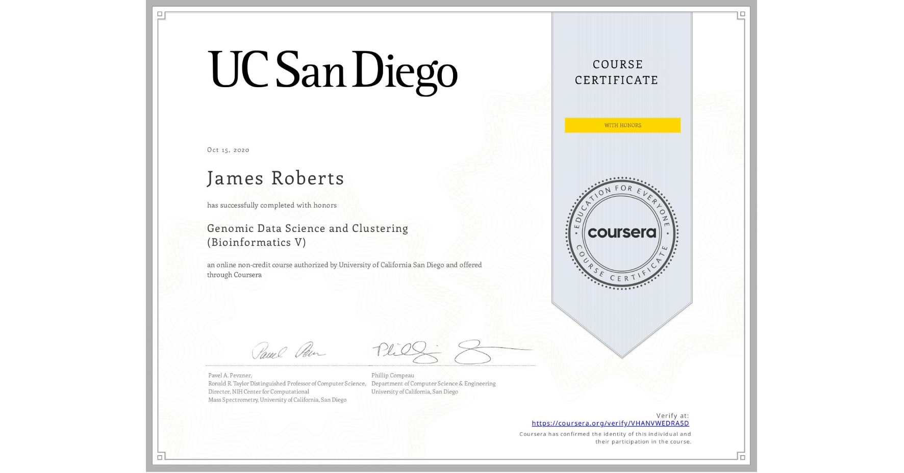 View certificate for James Roberts, Genomic Data Science and Clustering (Bioinformatics V), an online non-credit course authorized by University of California San Diego and offered through Coursera