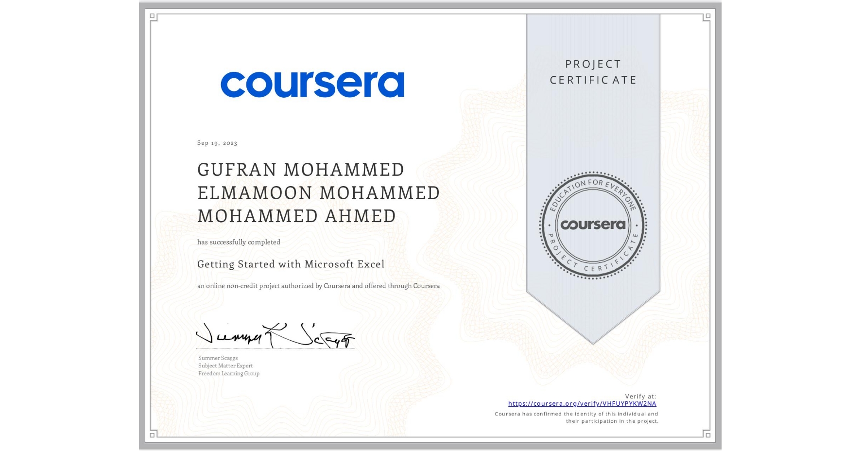 View certificate for GUFRAN MOHAMMED ELMAMOON MOHAMMED MOHAMMED AHMED, Getting Started with Microsoft Excel, an online non-credit course authorized by Coursera and offered through Coursera