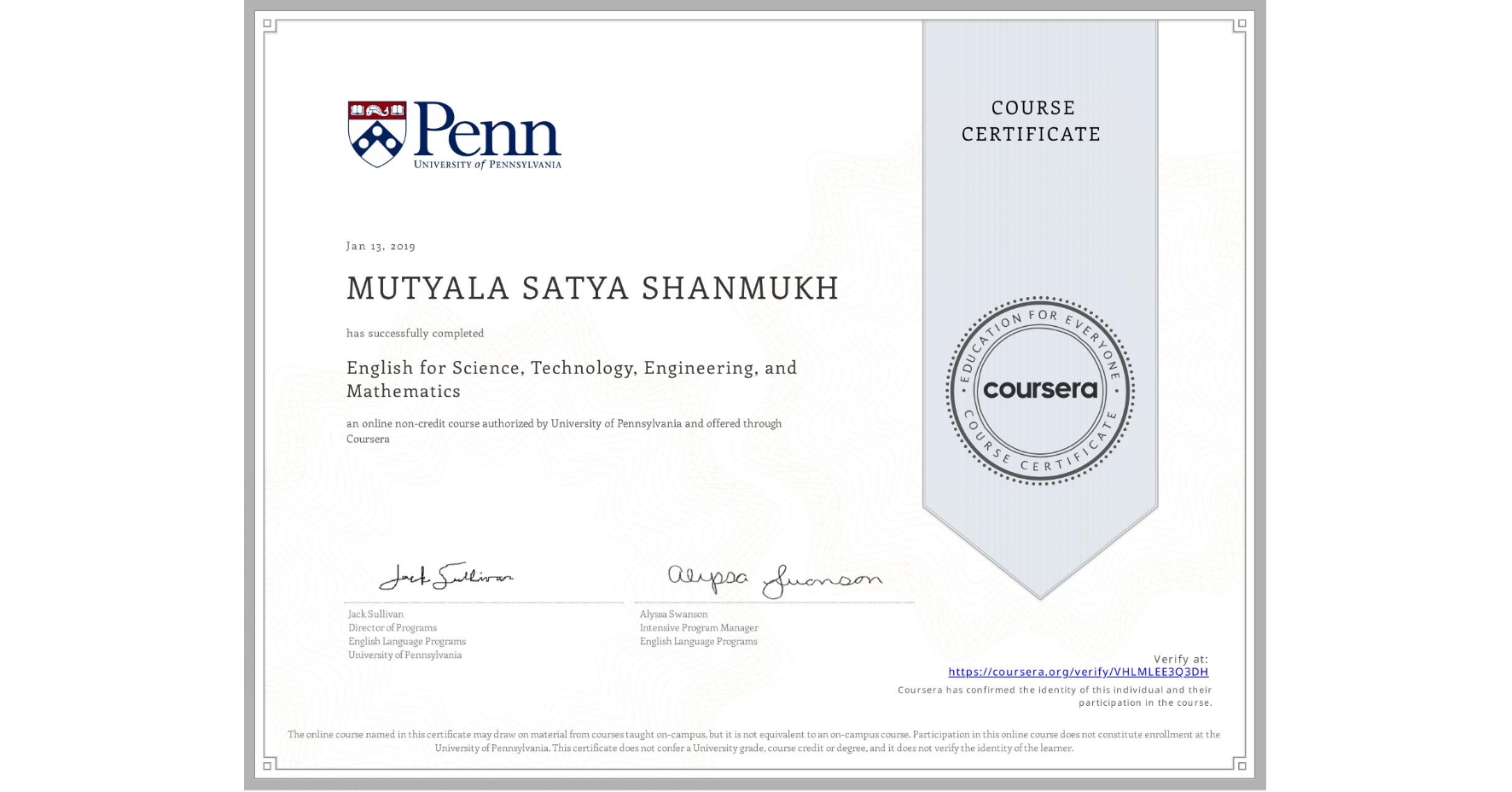 View certificate for MUTYALA SATYA SHANMUKH, English for Science, Technology, Engineering, and Mathematics, an online non-credit course authorized by University of Pennsylvania and offered through Coursera
