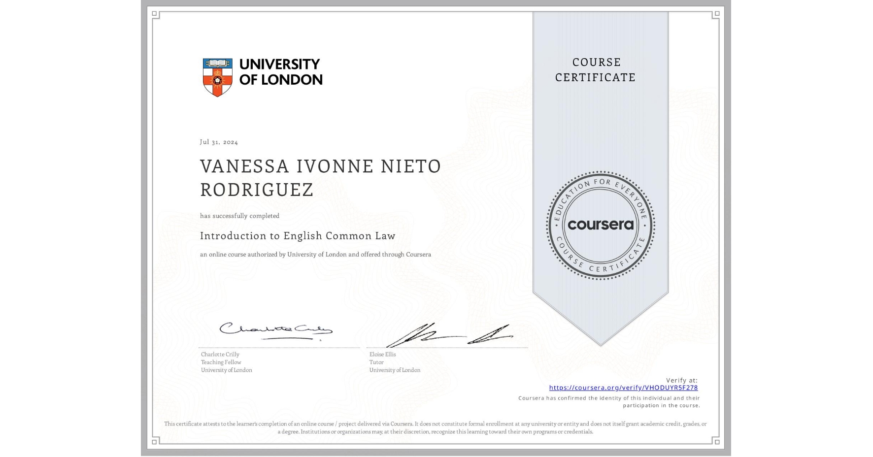 View certificate for VANESSA IVONNE NIETO RODRIGUEZ, Introduction to English Common Law, an online non-credit course authorized by University of London and offered through Coursera