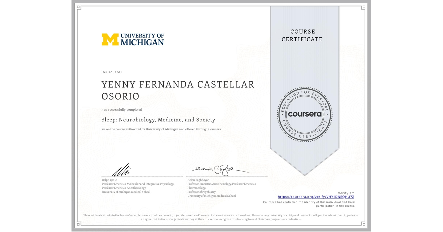 View certificate for YENNY FERNANDA CASTELLAR OSORIO, Sleep: Neurobiology, Medicine, and Society, an online non-credit course authorized by University of Michigan and offered through Coursera