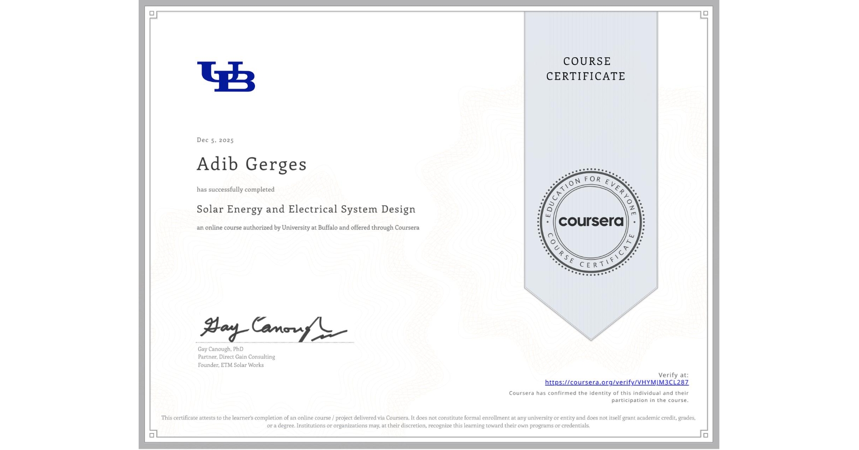 View certificate for Adib Gerges, Solar Energy and Electrical System Design, an online non-credit course authorized by University at Buffalo and offered through Coursera