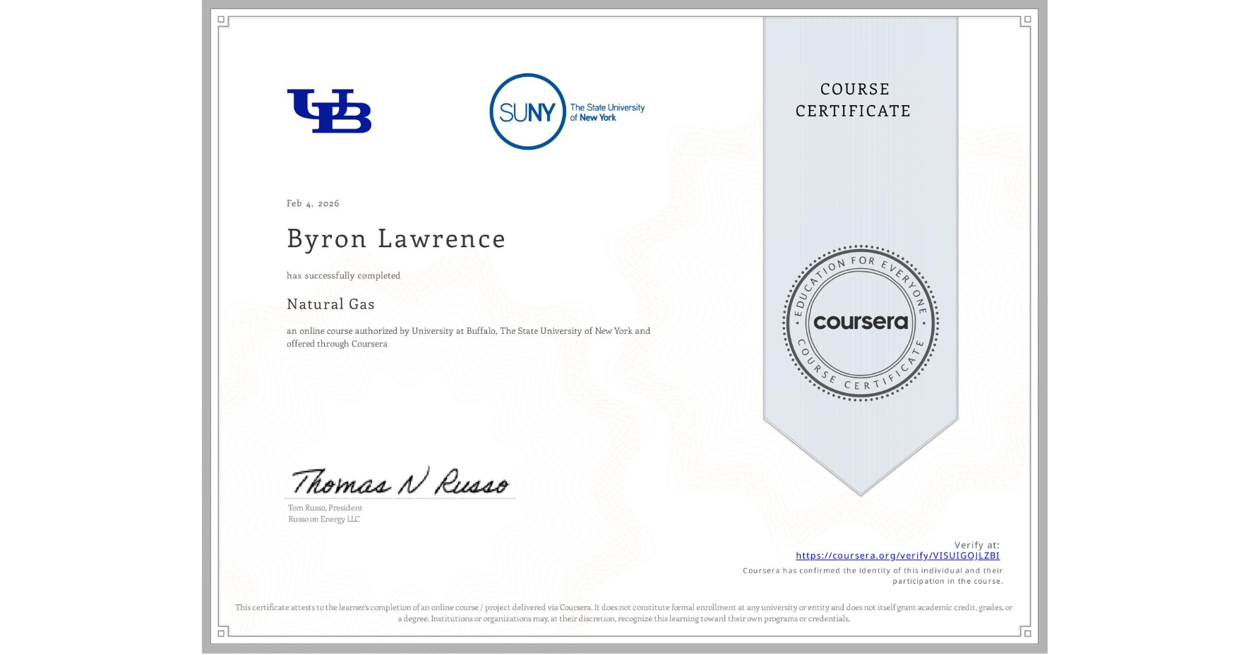View certificate for Byron Lawrence, Natural Gas, an online non-credit course authorized by University at Buffalo & The State University of New York and offered through Coursera