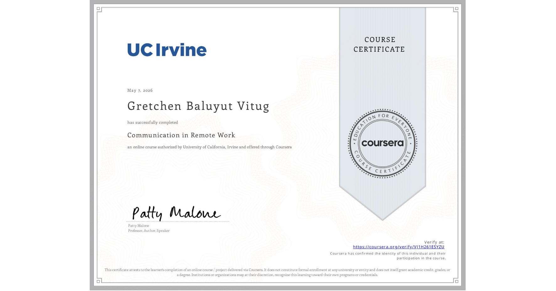 View certificate for Gretchen Baluyut Vitug, Communication in Remote Work, an online non-credit course authorized by University of California, Irvine and offered through Coursera