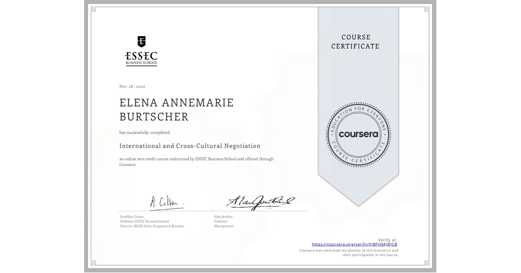 View certificate for ELENA ANNEMARIE  BURTSCHER, International and Cross-Cultural Negotiation, an online non-credit course authorized by ESSEC Business School and offered through Coursera