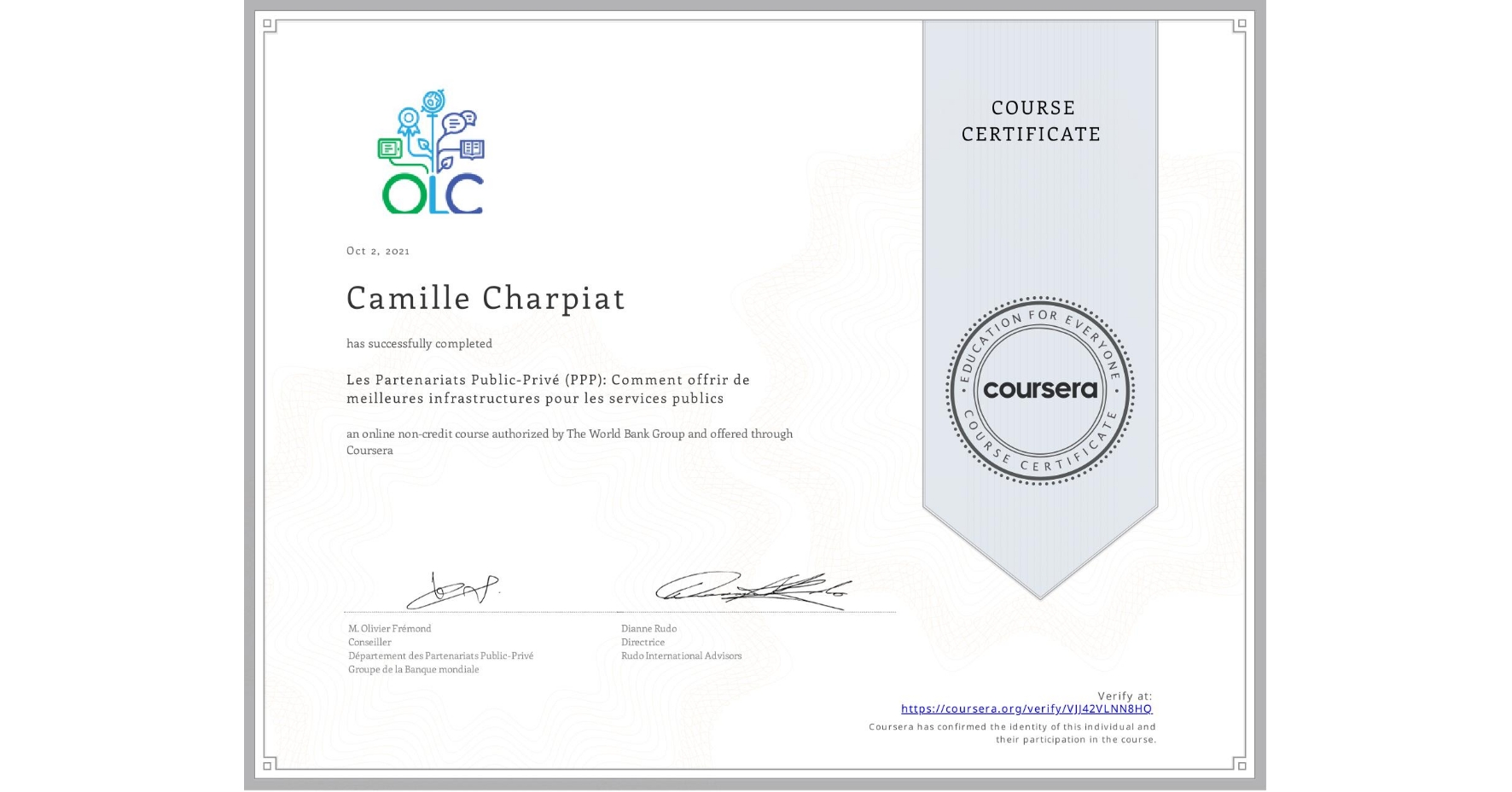 View certificate for Camille Charpiat, Les Partenariats Public-Privé (PPP): Comment offrir de meilleures infrastructures pour les services publics, an online non-credit course authorized by The World Bank Group and offered through Coursera