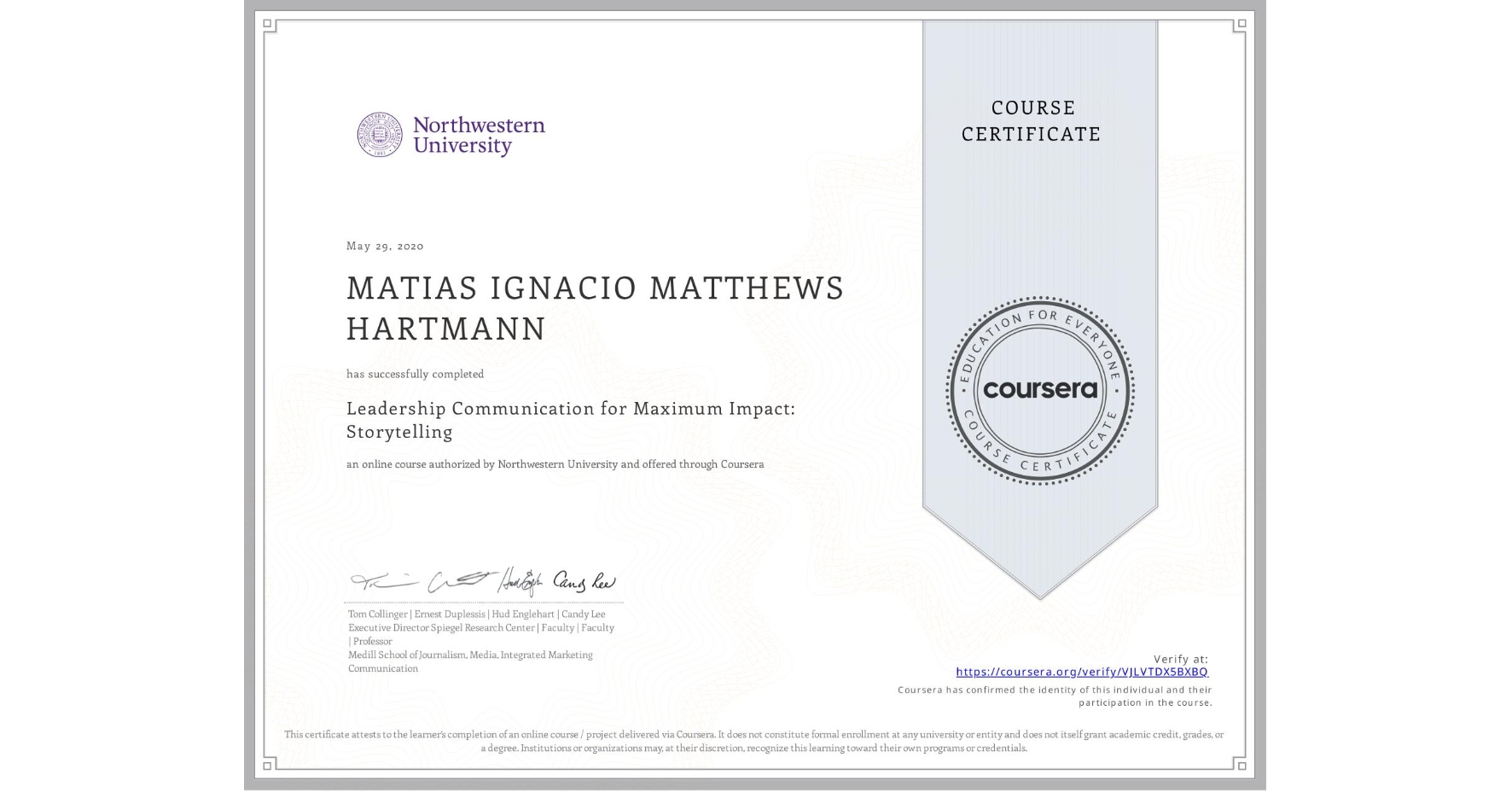 View certificate for MATIAS IGNACIO MATTHEWS HARTMANN, Leadership Communication for Maximum Impact: Storytelling, an online non-credit course authorized by Northwestern University and offered through Coursera