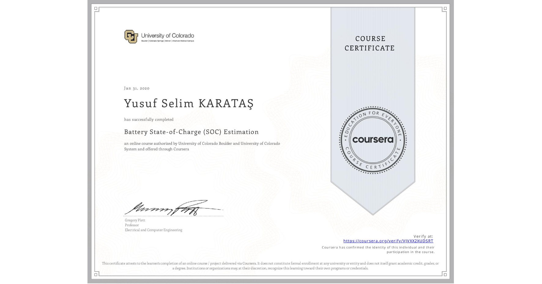 View certificate for Yusuf Selim KARATAÅž, Battery State-of-Charge (SOC) Estimation, an online non-credit course authorized by University of Colorado Boulder & University of Colorado System and offered through Coursera