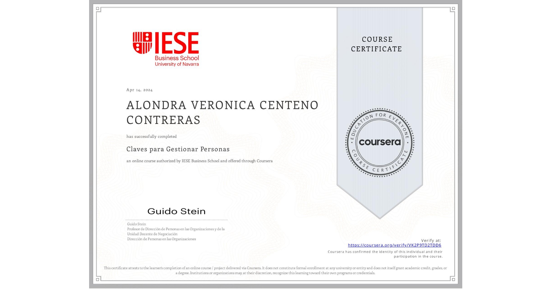 View certificate for ALONDRA VERONICA CENTENO CONTRERAS, Claves para Gestionar Personas, an online non-credit course authorized by IESE Business School and offered through Coursera