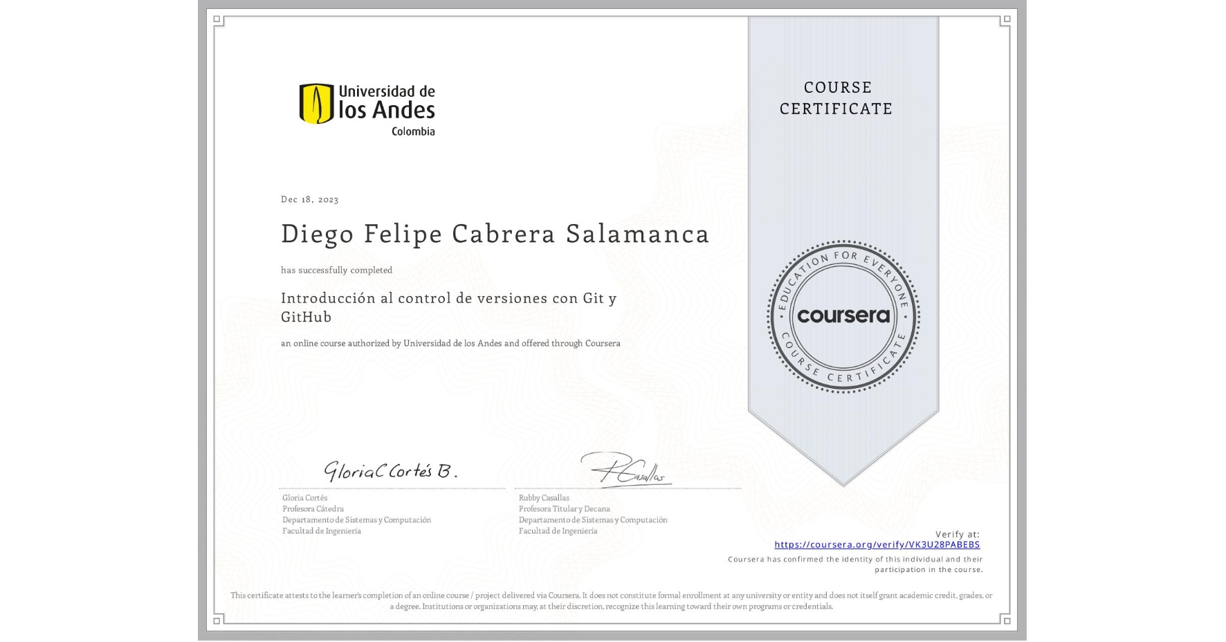 View certificate for Diego Felipe  Cabrera Salamanca, Introducción al control de versiones con Git y GitHub, an online non-credit course authorized by Universidad de los Andes and offered through Coursera