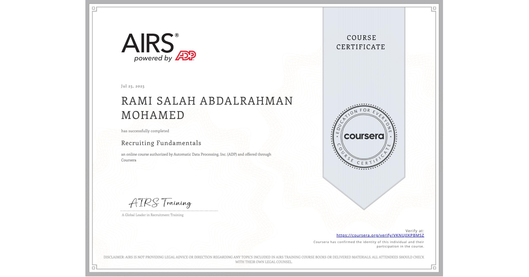 View certificate for RAMI SALAH  ABDALRAHMAN MOHAMED, Recruiting Fundamentals, an online non-credit course authorized by Automatic Data Processing, Inc. (ADP) and offered through Coursera